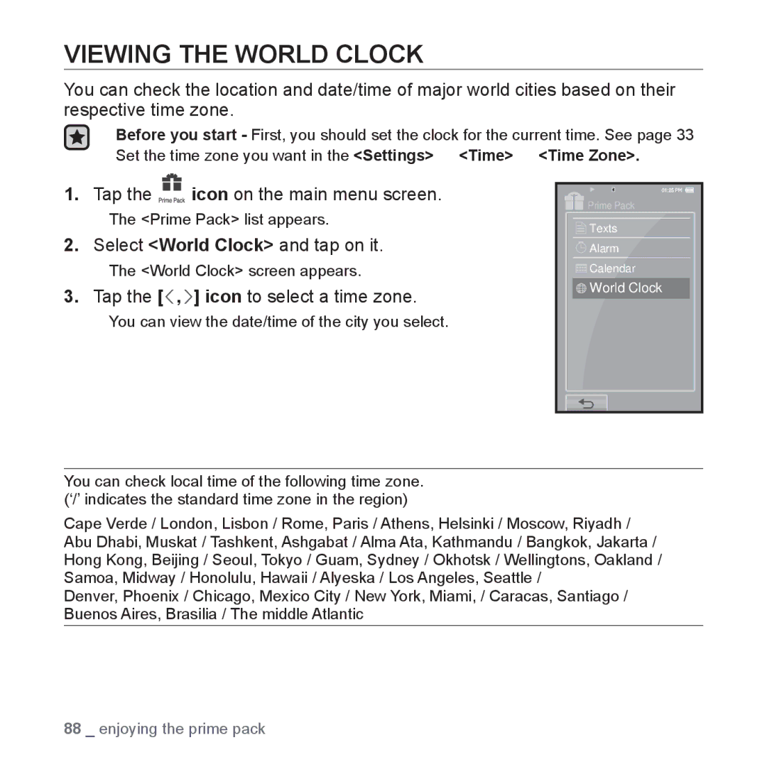 Samsung YP-P2 user manual Viewing the World Clock, Select World Clock and tap on it, Tap the , icon to select a time zone 