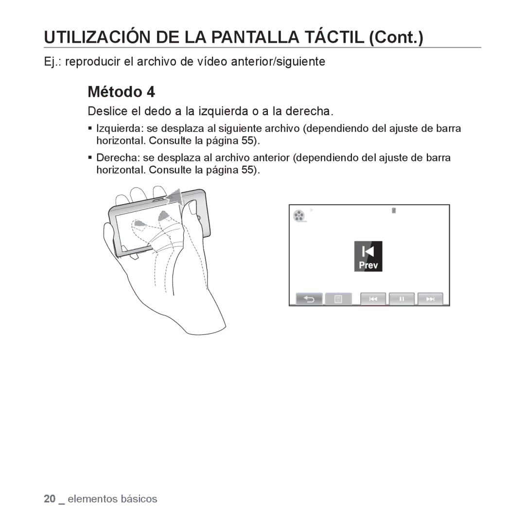 Samsung YP-P2AB/MEA manual Utilización DE LA Pantalla Táctil, Ej. reproducir el archivo de vídeo anterior/siguiente 