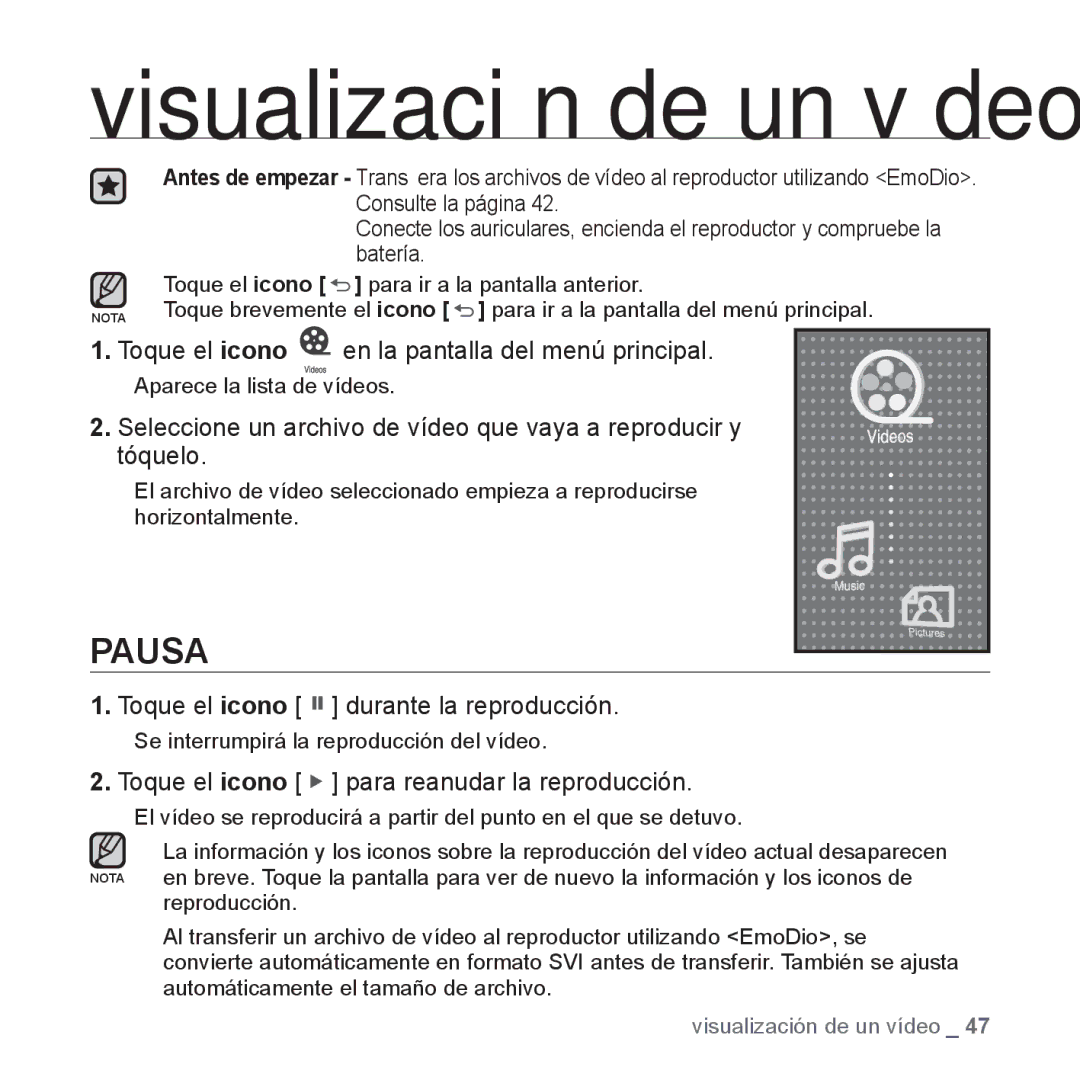 Samsung YP-P2AB/MEA manual Pausa, Toque el icono durante la reproducción, Toque el icono para reanudar la reproducción 