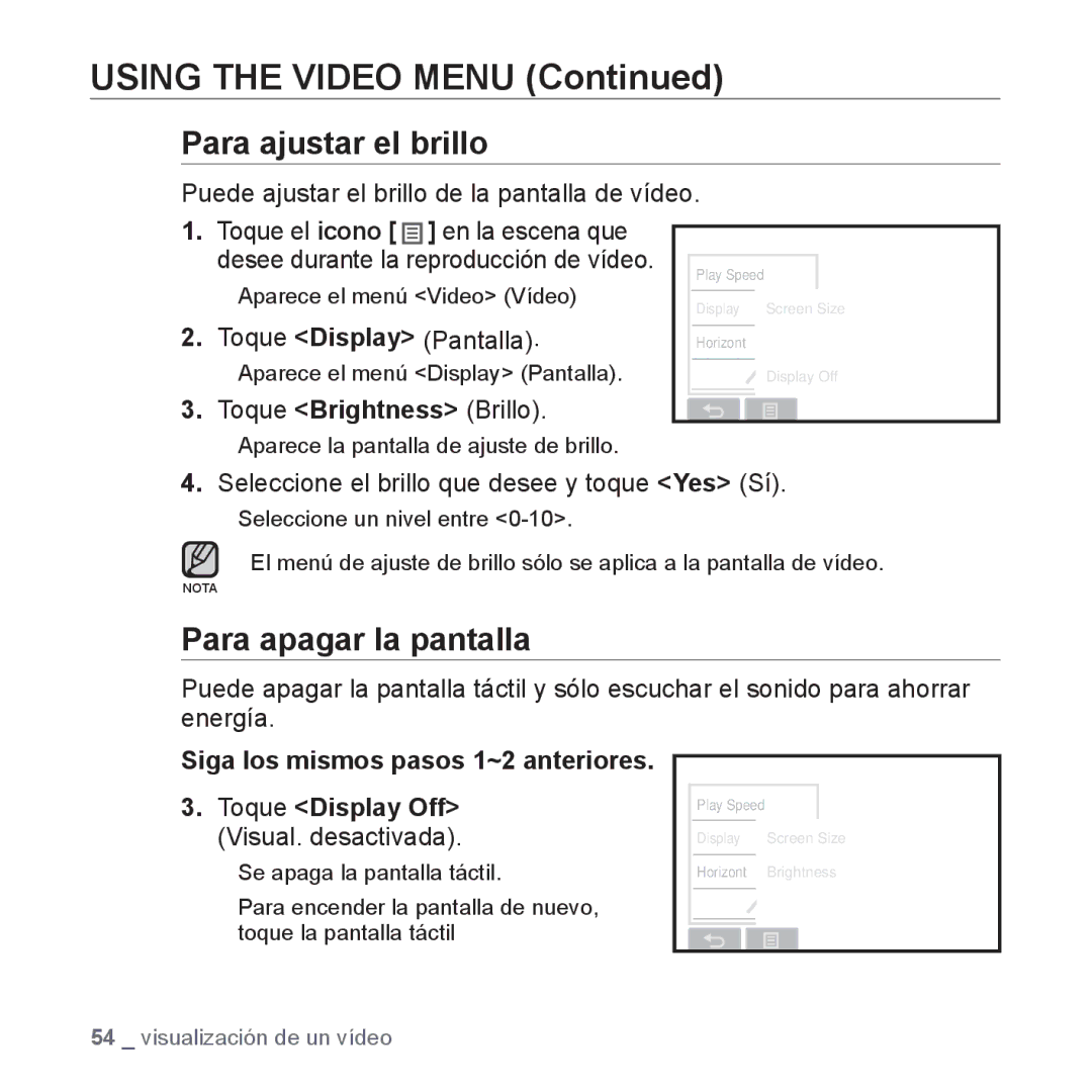 Samsung YP-P2AB/MEA manual Using the Video Menu, Para ajustar el brillo, Para apagar la pantalla 