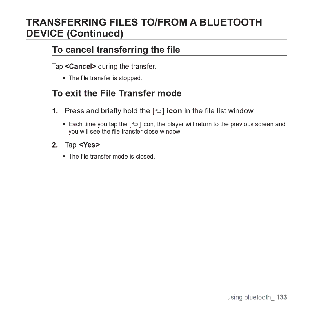 Samsung YP-P2JARY To cancel transferring the ﬁle, To exit the File Transfer mode, Tap Cancel during the transfer 