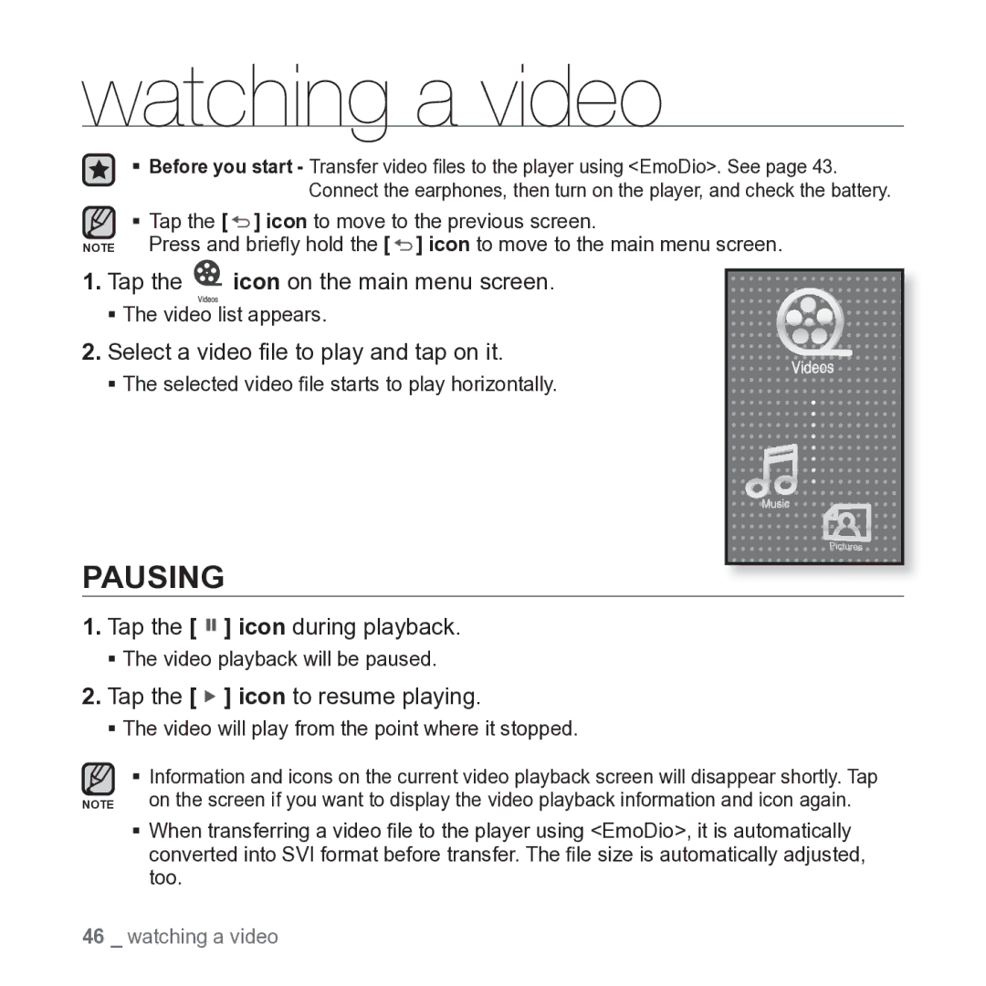 Samsung YP-P2JARY user manual Watching a video, Pausing, Tap the icon during playback, Tap the icon to resume playing 