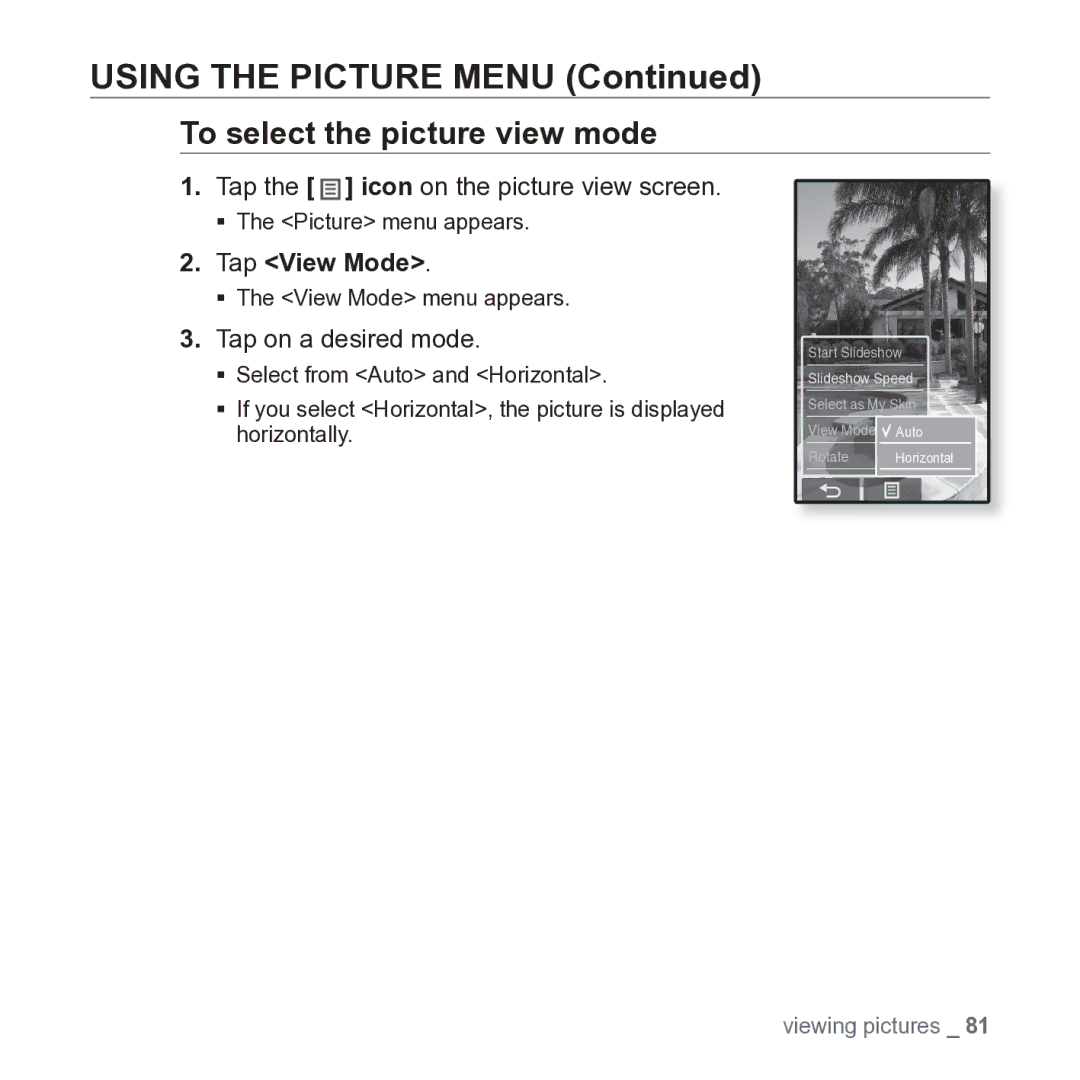 Samsung YP-P2JARY user manual To select the picture view mode, Tap View Mode, Tap on a desired mode 