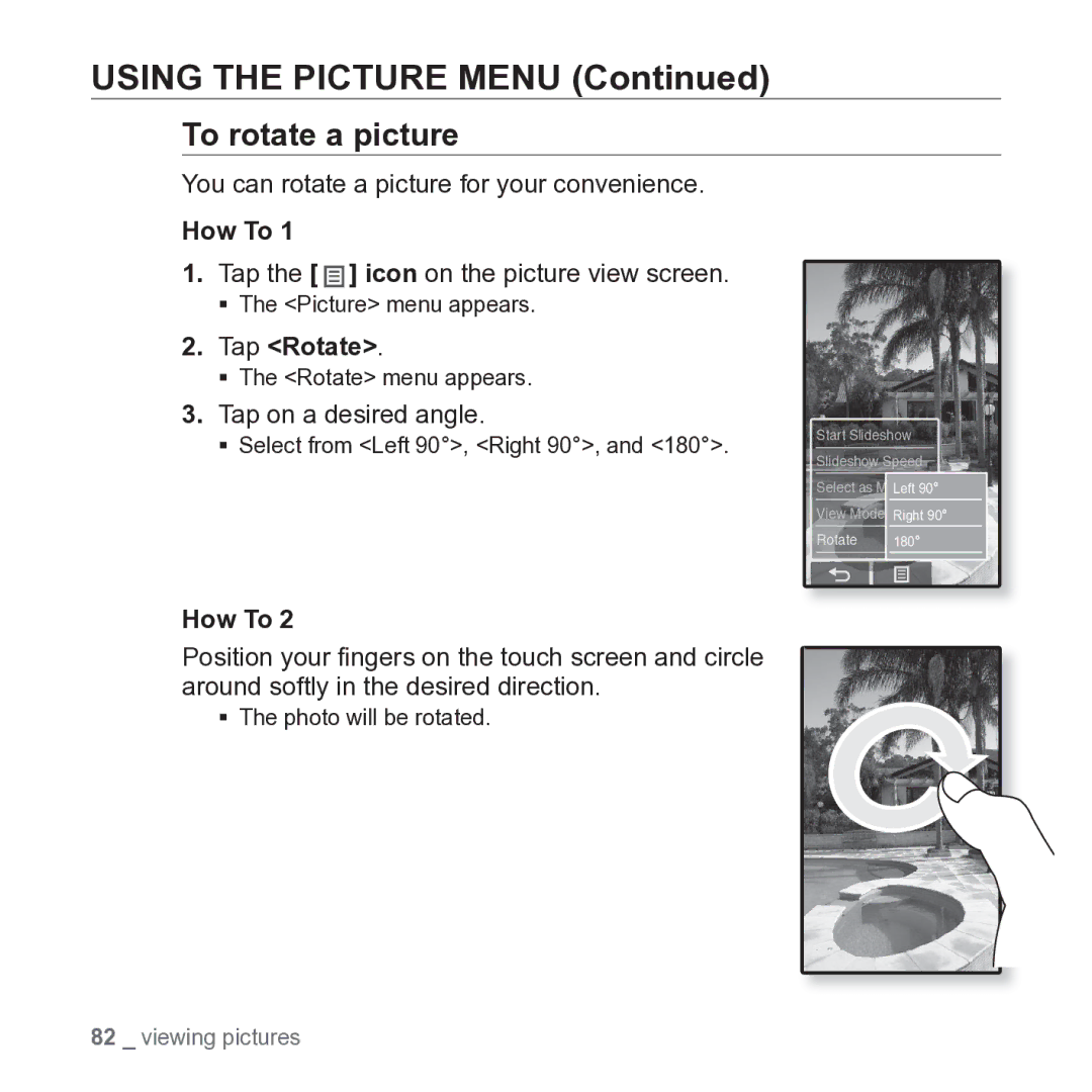 Samsung YP-P2JARY To rotate a picture, You can rotate a picture for your convenience, Tap Rotate, Tap on a desired angle 