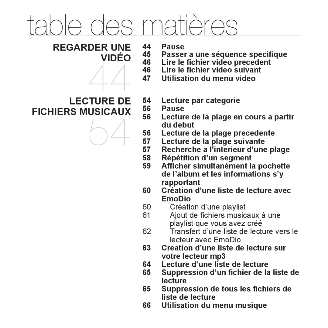 Samsung YP-P2JCW/XEF, YP-P2JCB/XEF, YP-P2JAB/XEF manual Table des matières, Regarder UNE Vidéo Lecture DE Fichiers Musicaux 