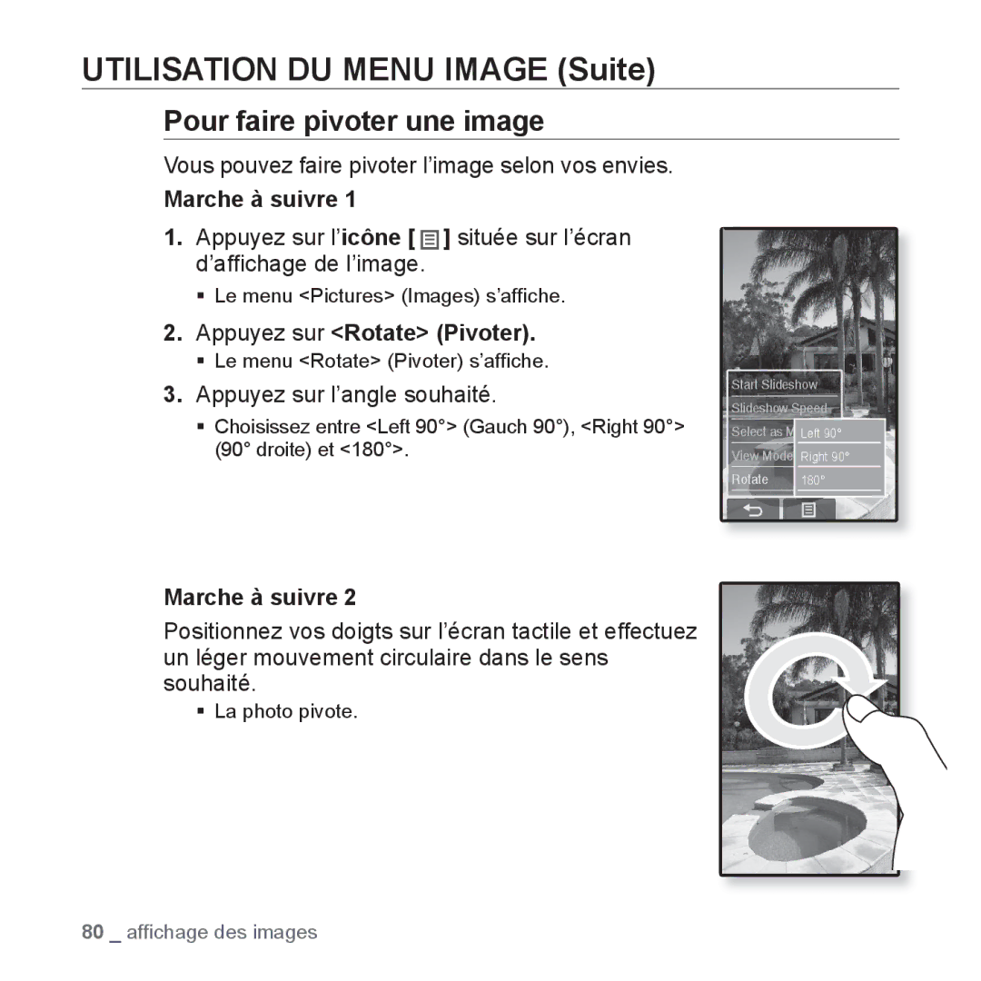 Samsung YP-P2JCB/XEF, YP-P2JAB/XEF manual Pour faire pivoter une image, Vous pouvez faire pivoter l’image selon vos envies 