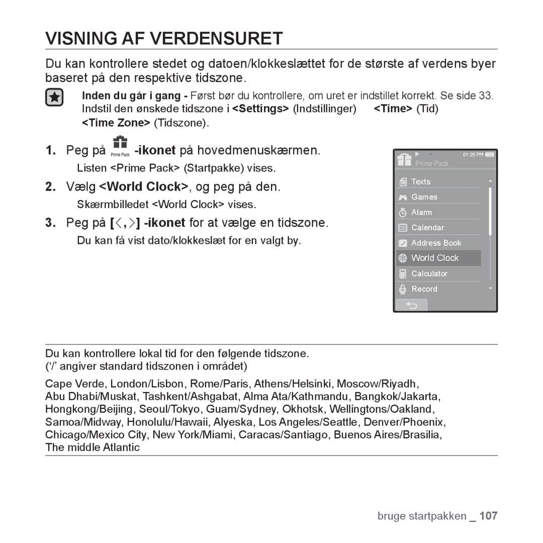 Samsung YP-P2JCB/XEE Visning AF Verdensuret, Vælg World Clock, og peg på den, Peg på , -ikonetfor at vælge en tidszone 