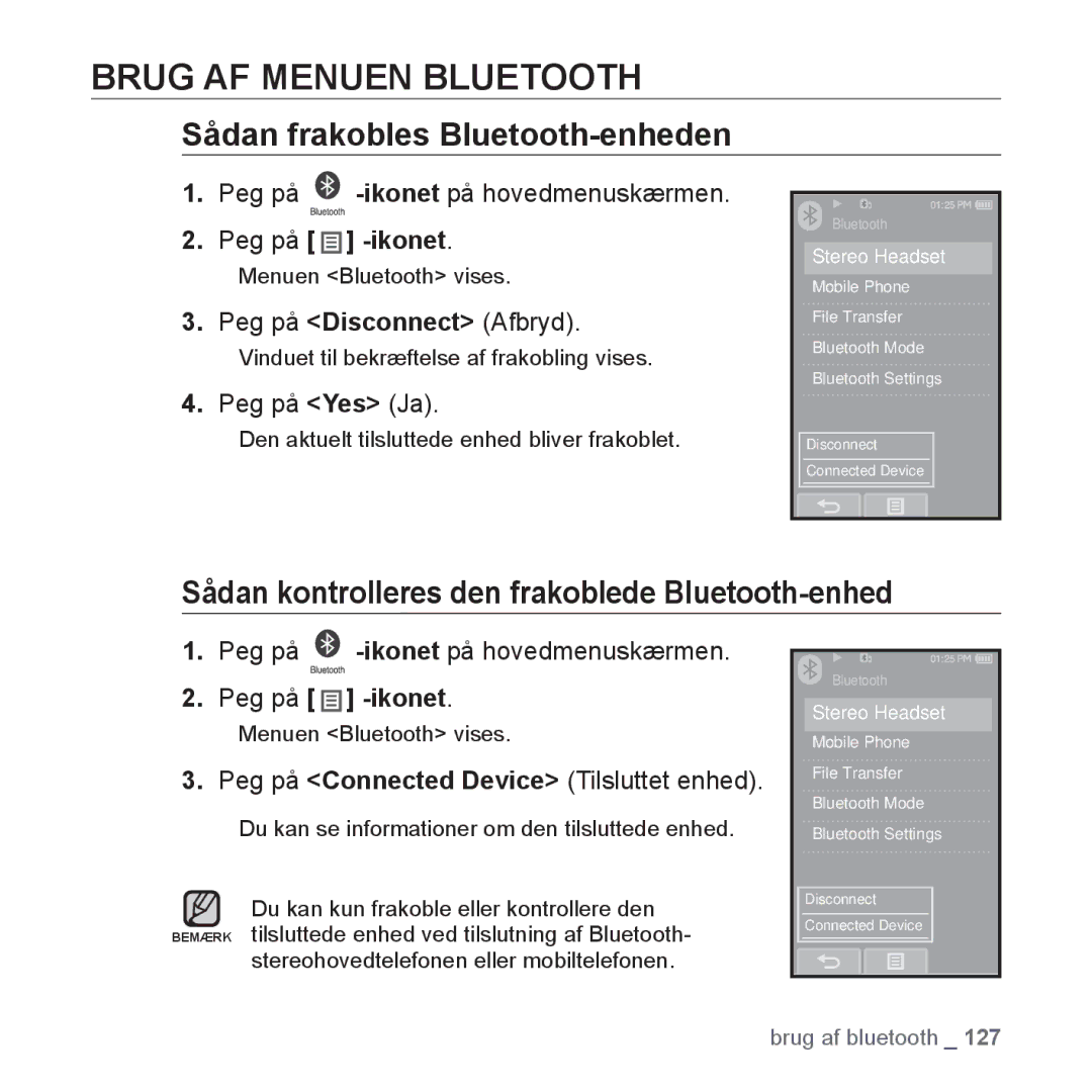 Samsung YP-P2JCB/XEE, YP-P2JEB/XEE Brug AF Menuen Bluetooth, Sådan frakobles Bluetooth-enheden, Peg på Disconnect Afbryd 