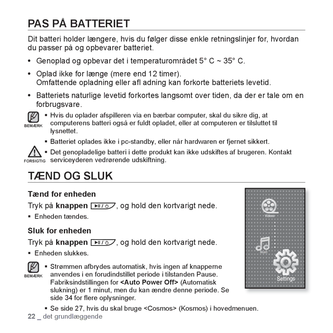 Samsung YP-P2JCB/XEE manual PAS PÅ Batteriet, Tænd OG Sluk, Tænd for enheden, Tryk på knappen , og hold den kortvarigt nede 