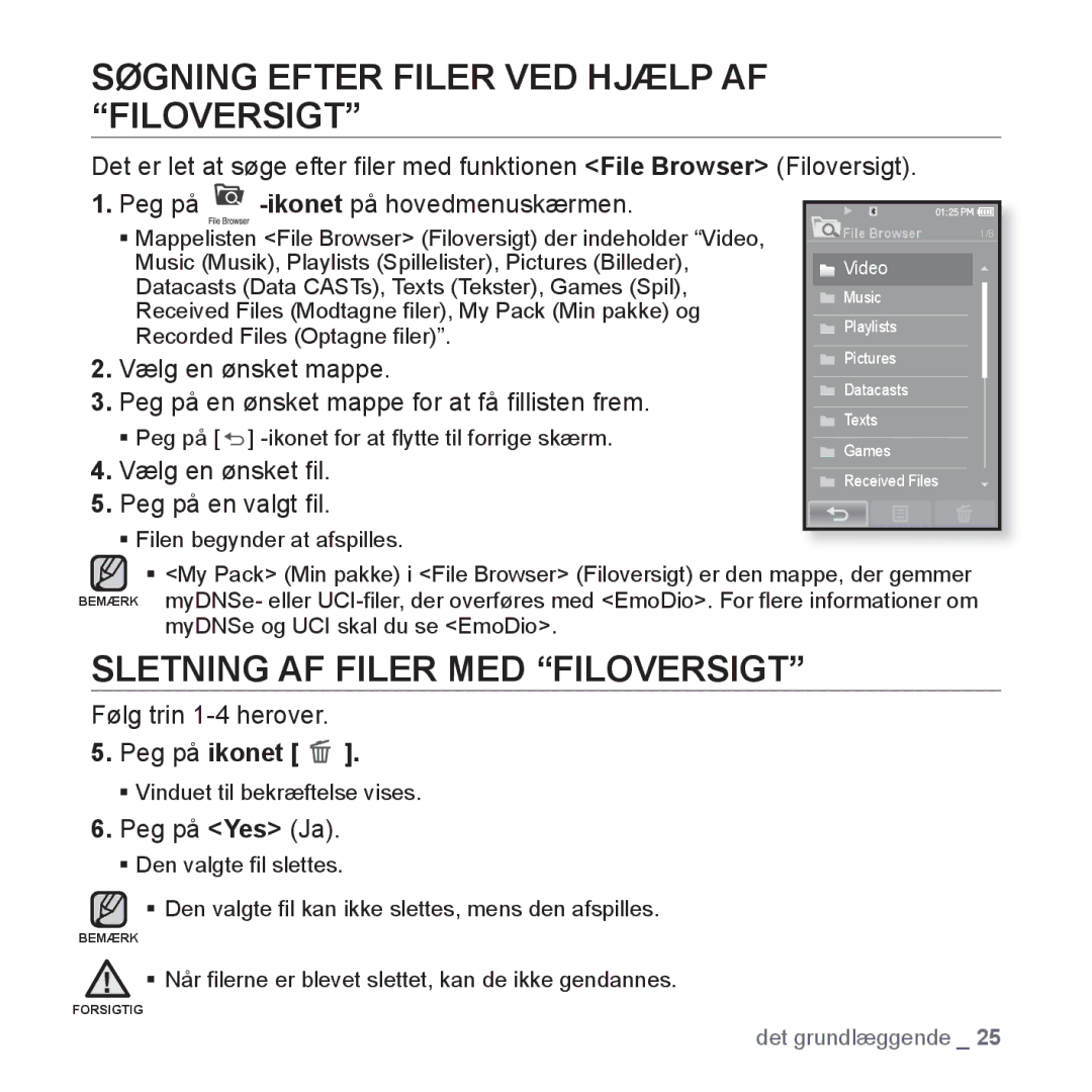 Samsung YP-P2JEB/XEE manual Søgning Efter Filer VED Hjælp AF Filoversigt, Sletning AF Filer MED Filoversigt, Peg på ikonet 