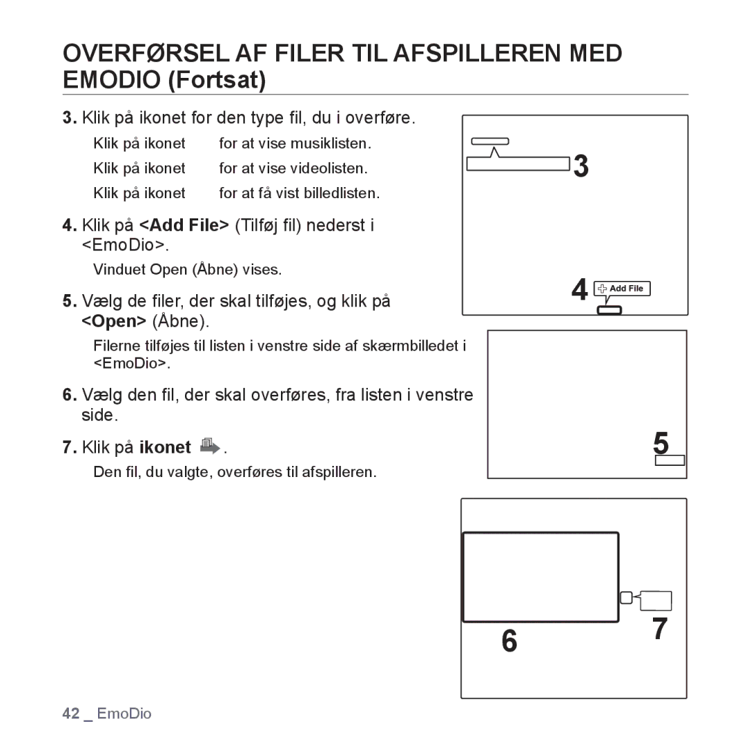 Samsung YP-P2JCB/XEE Overførsel AF Filer TIL Afspilleren MED Emodio Fortsat, Klik på ikonet for den type ﬁl, du i overføre 