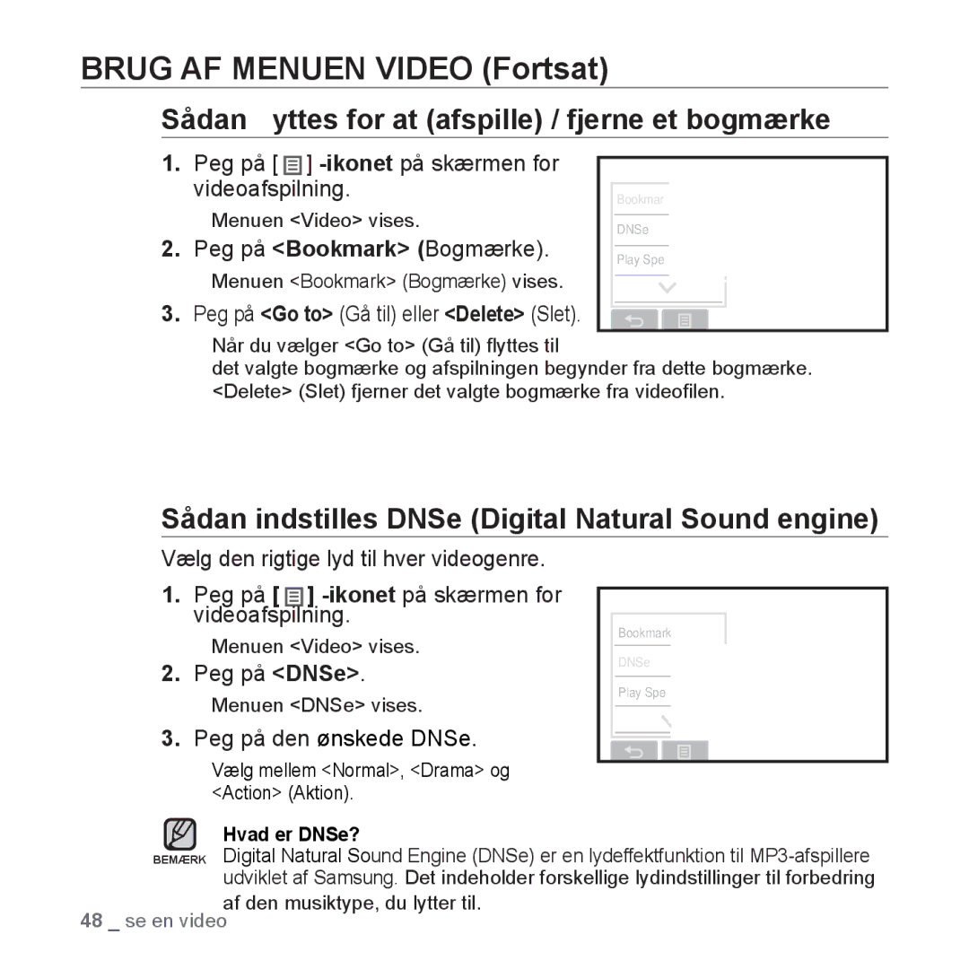 Samsung YP-P2JCW/XEE manual Brug AF Menuen Video Fortsat, Sådan ﬂyttes for at afspille / fjerne et bogmærke, Peg på DNSe 