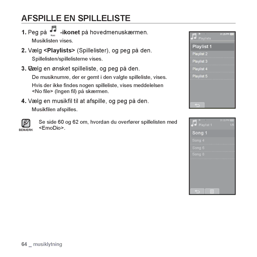 Samsung YP-P2JAB/XEE, YP-P2JEB/XEE, YP-P2JAW/XEE manual Afspille EN Spilleliste, Vælg Playlists Spillelister, og peg på den 