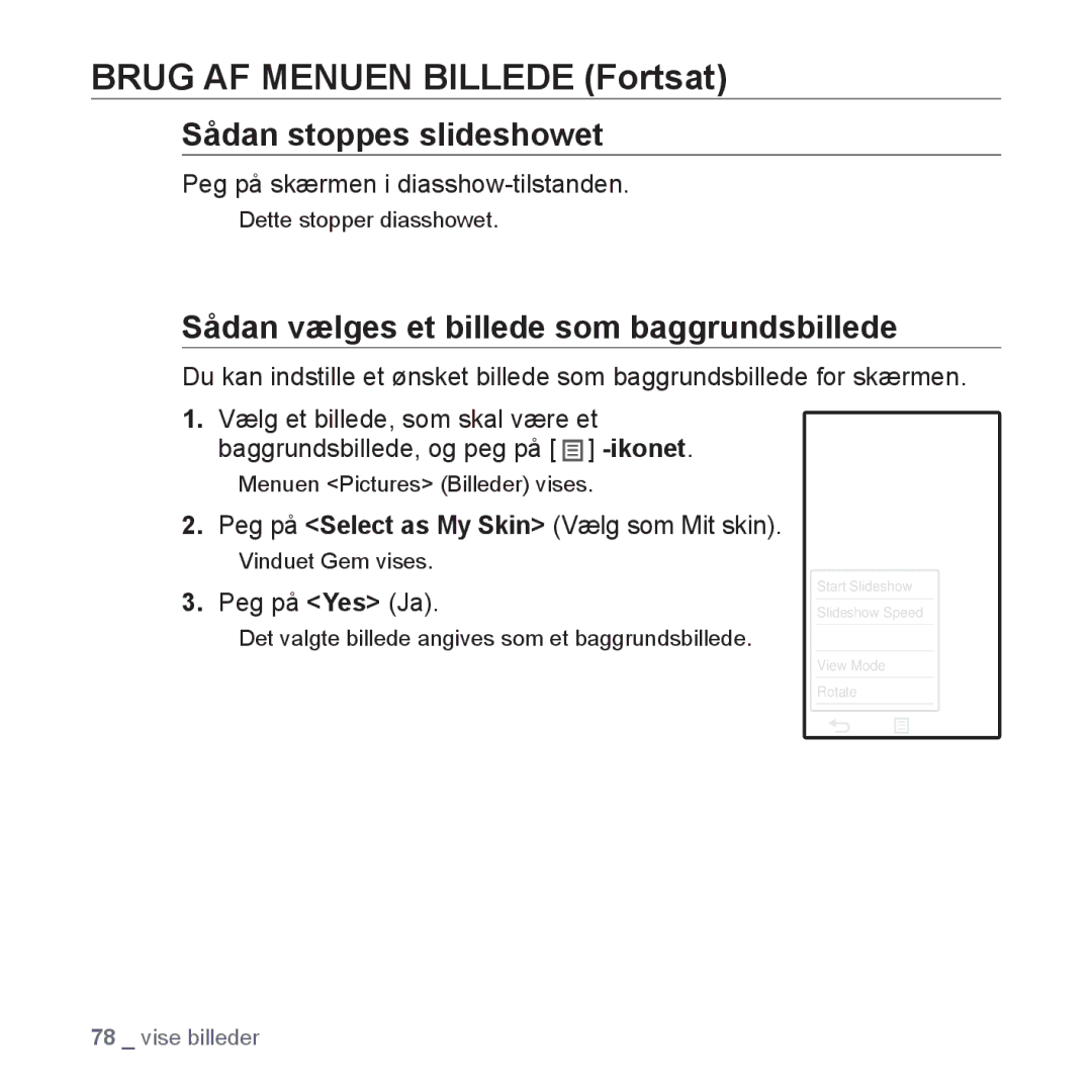 Samsung YP-P2JCW/XEE manual Brug AF Menuen Billede Fortsat, Sådan stoppes slideshowet, Peg på skærmen i diasshow-tilstanden 