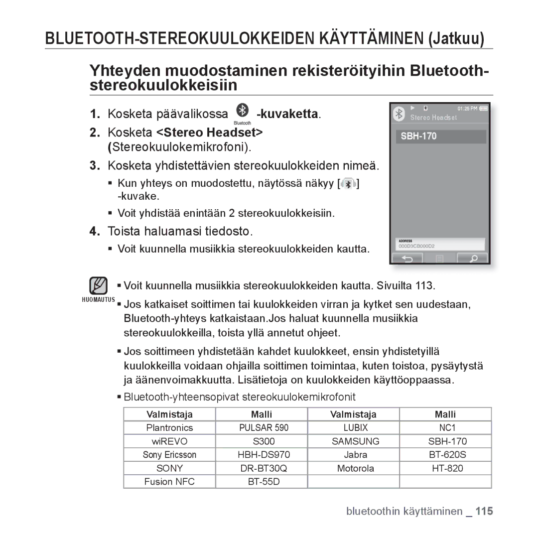 Samsung YP-P2JEB/XEE, YP-P2JAW/XEE, YP-P2JCB/XEE Kosketa yhdistettävien stereokuulokkeiden nimeä, Toista haluamasi tiedosto 