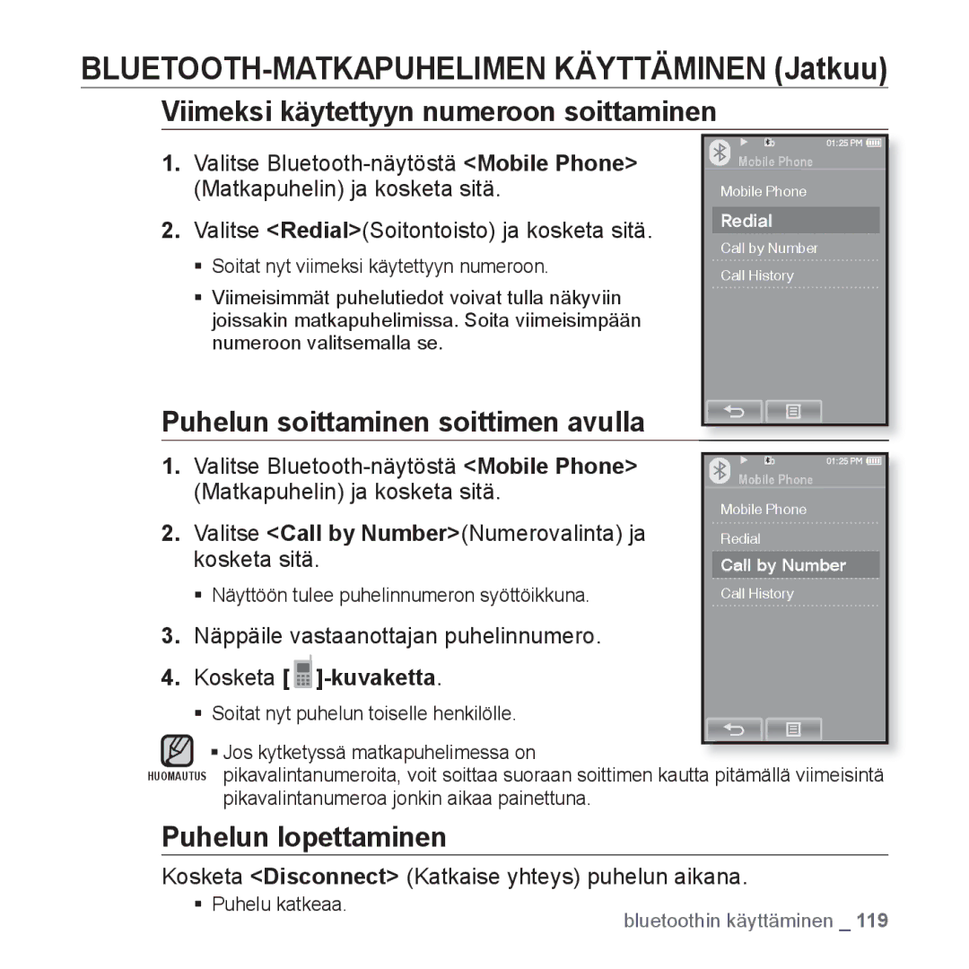 Samsung YP-P2JAB/XEE Viimeksi käytettyyn numeroon soittaminen, Puhelun soittaminen soittimen avulla, Puhelun lopettaminen 