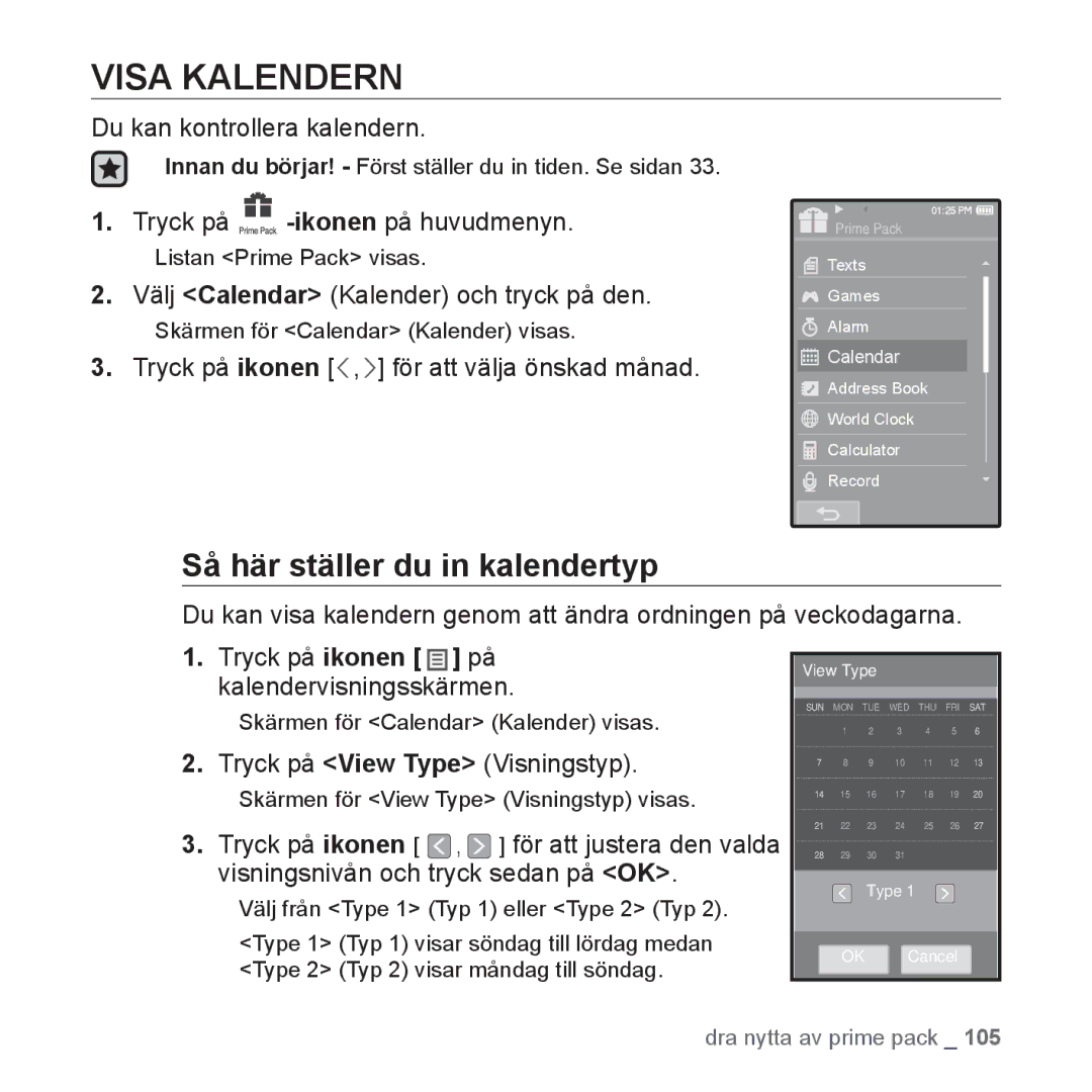 Samsung YP-P2JEB/XEE, YP-P2JAW/XEE, YP-P2JCB/XEE, YP-P2JCW/XEE, YP-P2JAB/XEE Visa Kalendern, Så här ställer du in kalendertyp 