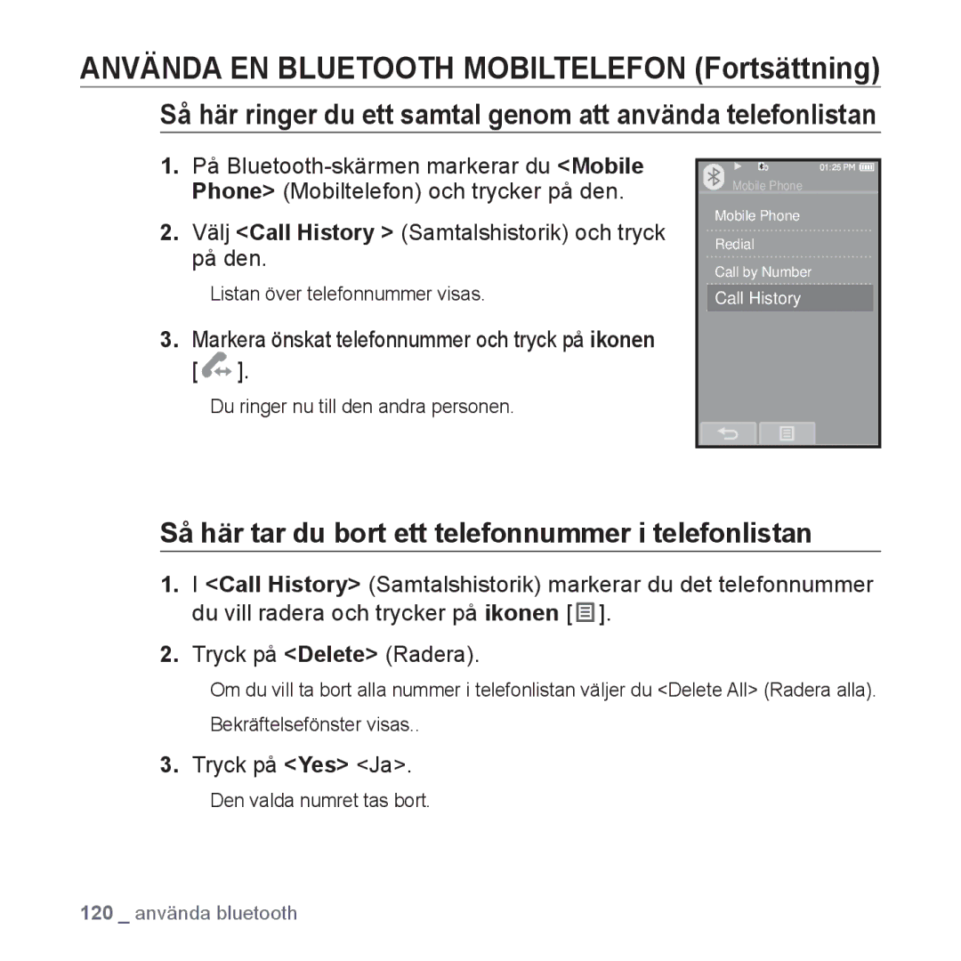 Samsung YP-P2JEB/XEE, YP-P2JAW/XEE Så här tar du bort ett telefonnummer i telefonlistan, ƒ Listan över telefonnummer visas 