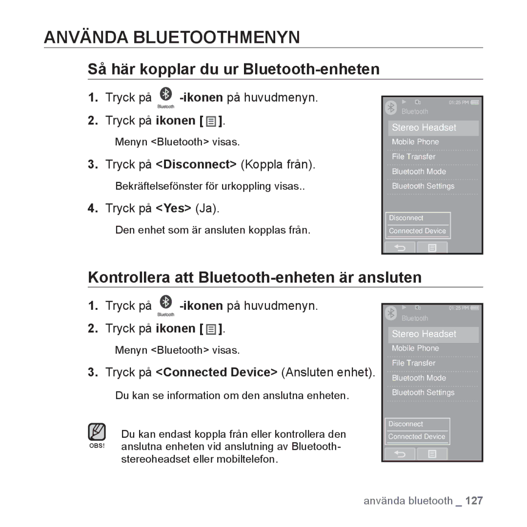 Samsung YP-P2JCB/XEE, YP-P2JEB/XEE, YP-P2JAW/XEE Använda Bluetoothmenyn, Så här kopplar du ur Bluetooth-enheten, Tryck på 