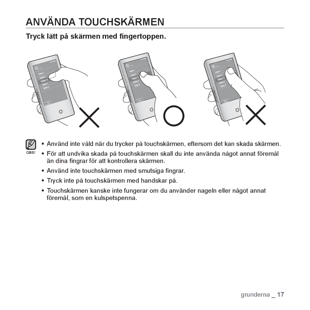 Samsung YP-P2JCB/XEE, YP-P2JEB/XEE, YP-P2JAW/XEE, YP-P2JCW/XEE Använda Touchskärmen, Tryck lätt på skärmen med ﬁngertoppen 