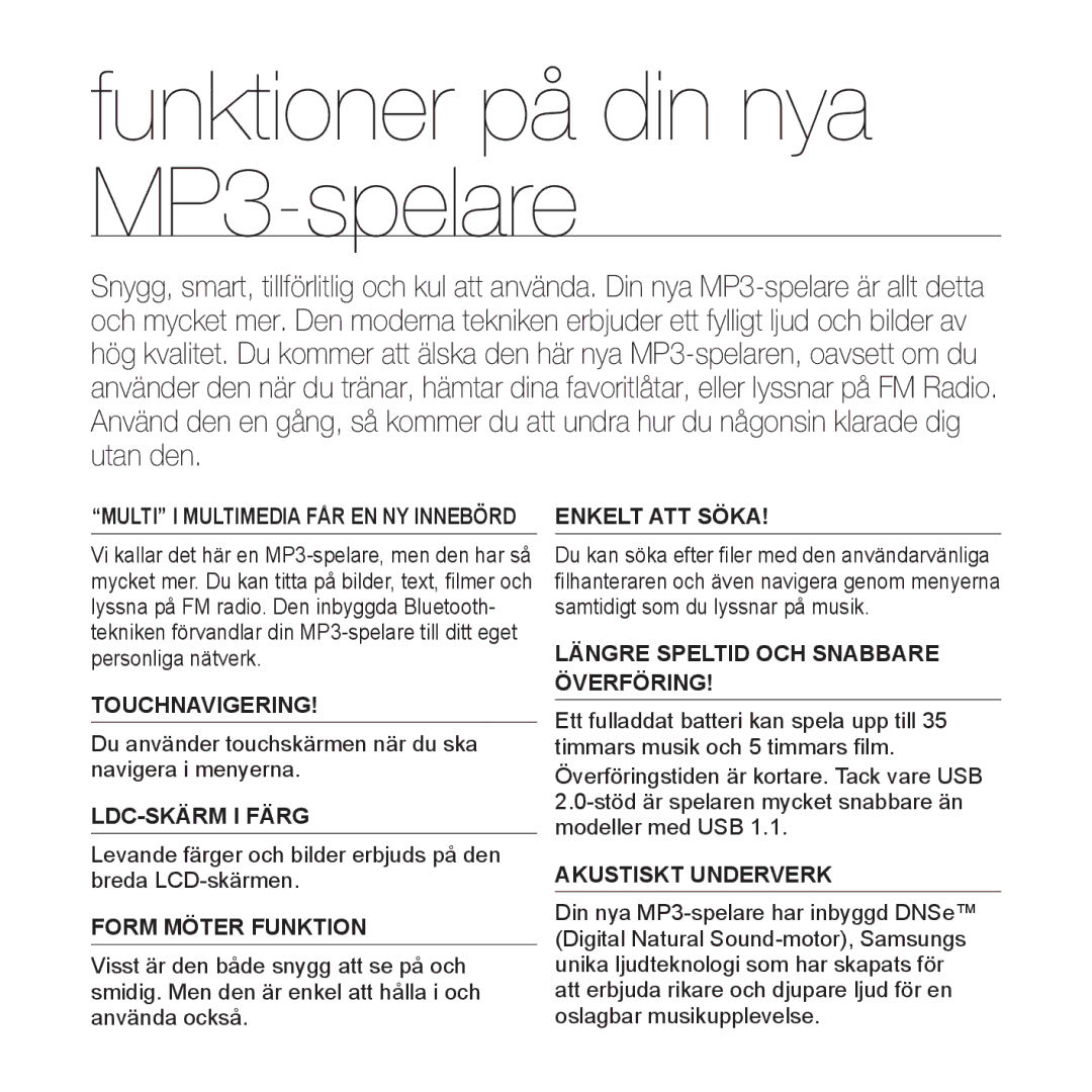 Samsung YP-P2JCB/XEE manual Funktioner på din nya MP3-spelare, Du använder touchskärmen när du ska navigera i menyerna 