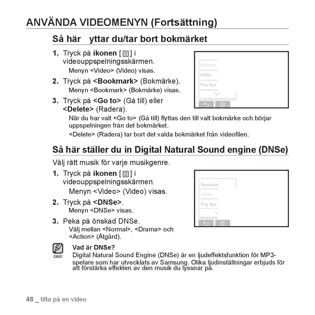 Samsung YP-P2JCW/XEE, YP-P2JEB/XEE, YP-P2JAW/XEE manual Använda Videomenyn Fortsättning, Så här ﬂyttar du/tar bort bokmärket 