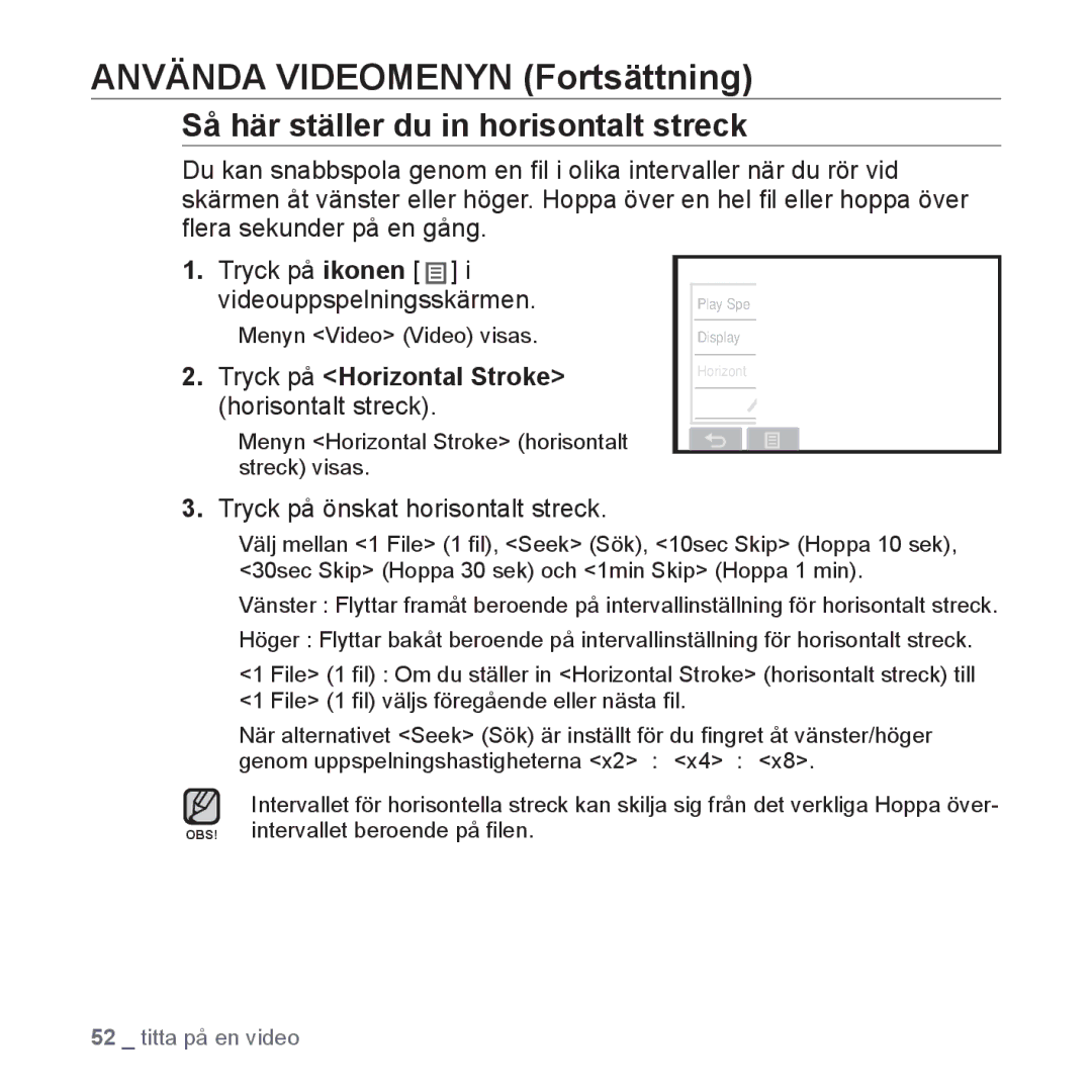 Samsung YP-P2JCB/XEE, YP-P2JEB/XEE Så här ställer du in horisontalt streck, Tryck på Horizontal Stroke horisontalt streck 