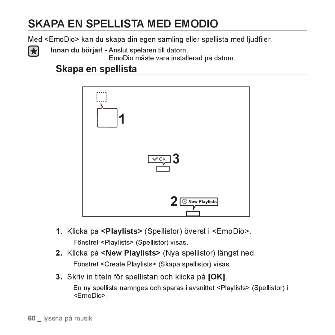 Samsung YP-P2JEB/XEE Skapa EN Spellista MED Emodio, Skapa en spellista, Klicka på Playlists Spellistor överst i EmoDio 