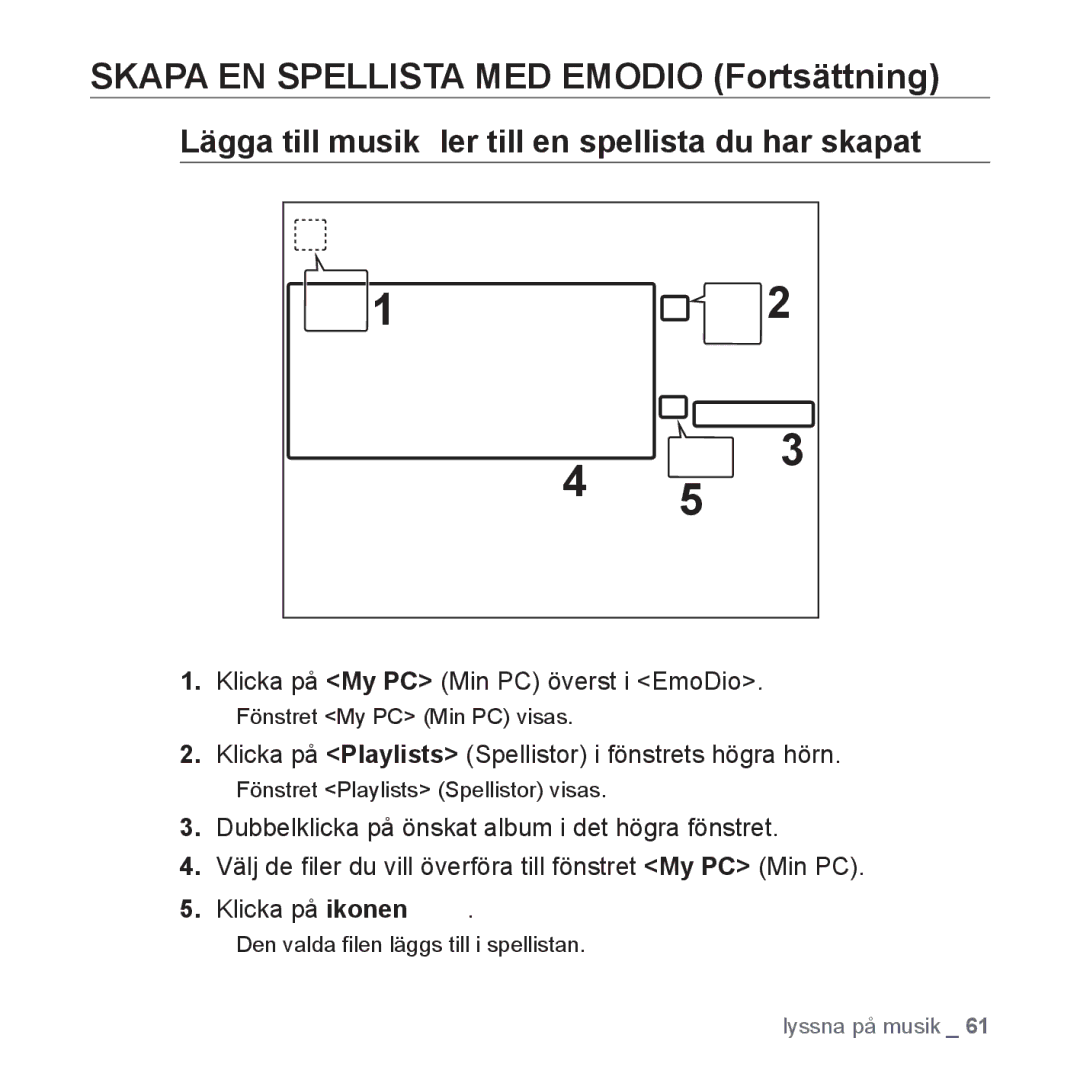 Samsung YP-P2JAW/XEE Skapa EN Spellista MED Emodio Fortsättning, Lägga till musikﬁler till en spellista du har skapat 