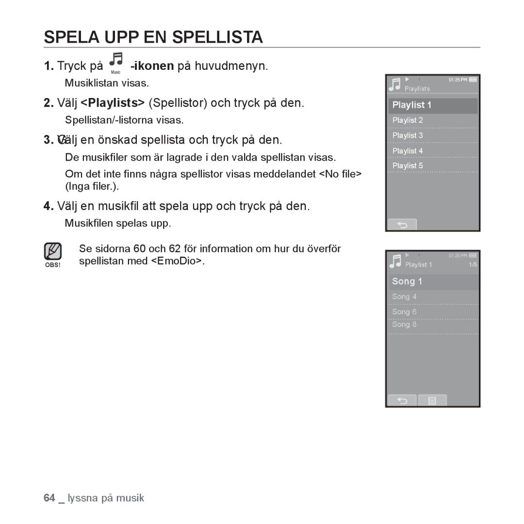 Samsung YP-P2JAB/XEE, YP-P2JEB/XEE Spela UPP EN Spellista, Välj Playlists Spellistor och tryck på den, ƒ Musiklistan visas 