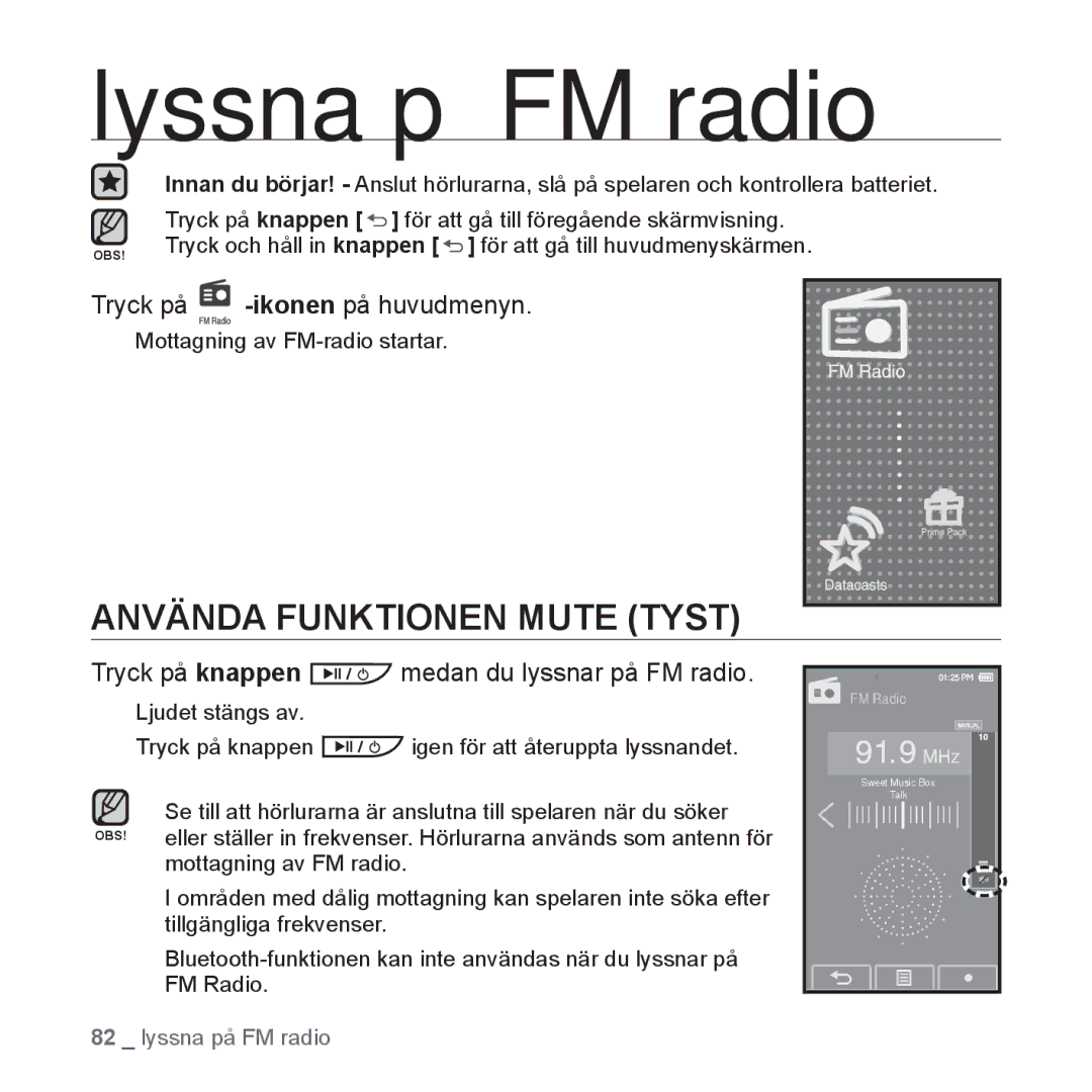 Samsung YP-P2JCB/XEE manual Lyssna på FM radio, Använda Funktionen Mute Tyst, Tryck på knappen medan du lyssnar på FM radio 