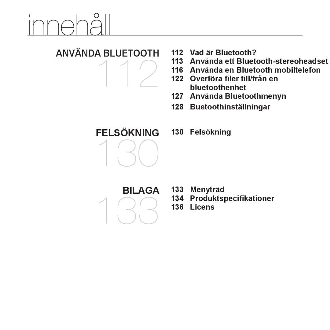 Samsung YP-P2JAB/XEE manual Vad är Bluetooth?, 116, Felsökning, Bilaga 133 Menyträd Produktspeciﬁkationer 133 136 Licens 