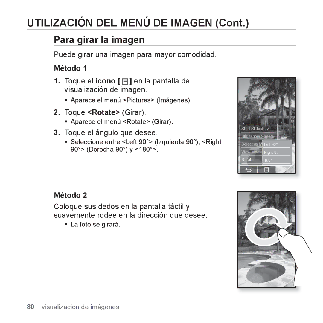 Samsung YP-P2JAW/XEO, YP-P2JQB/XET Para girar la imagen, Puede girar una imagen para mayor comodidad, Toque Rotate Girar 