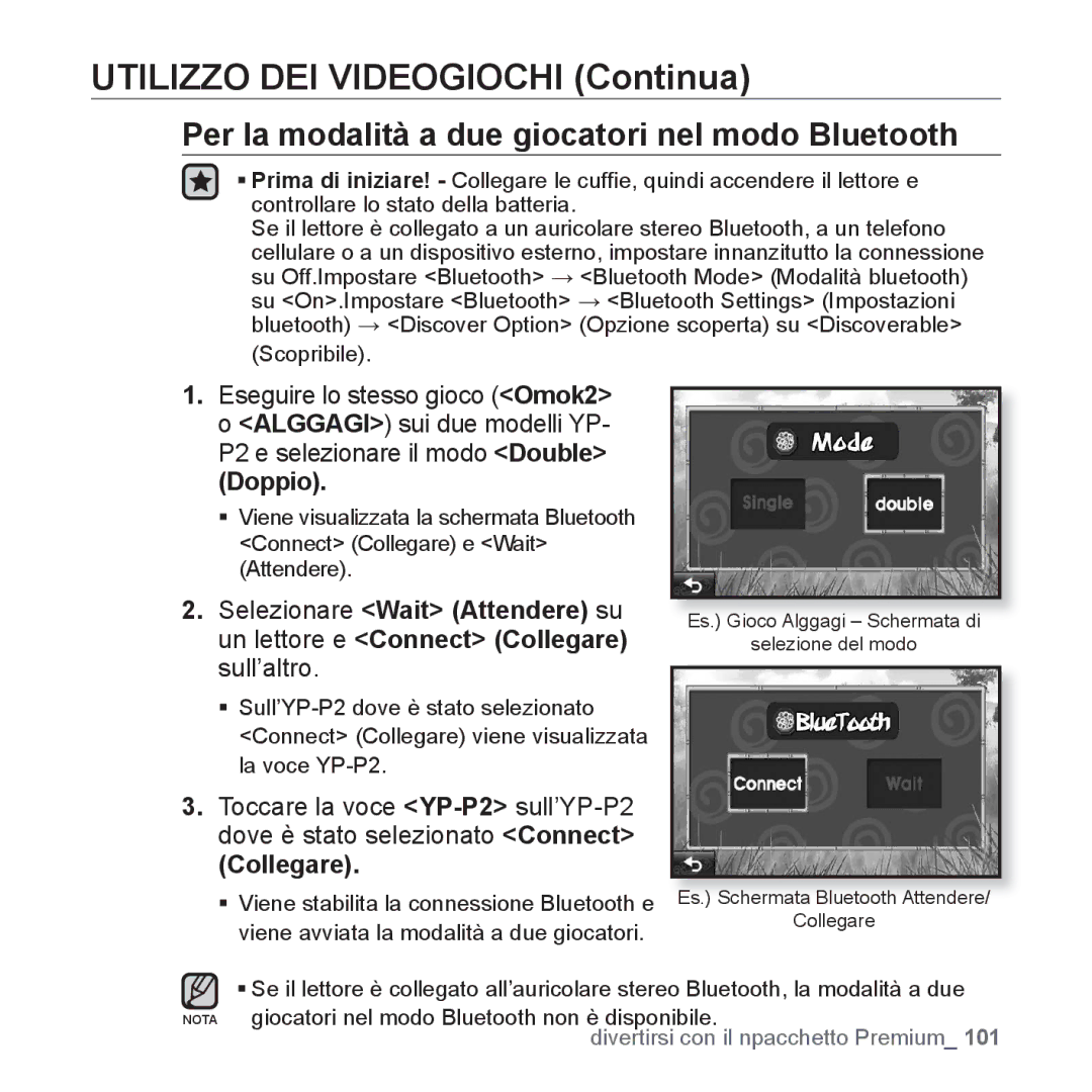 Samsung YP-P2JAB/XET Per la modalità a due giocatori nel modo Bluetooth, ƒ Viene stabilita la connessione Bluetooth e 