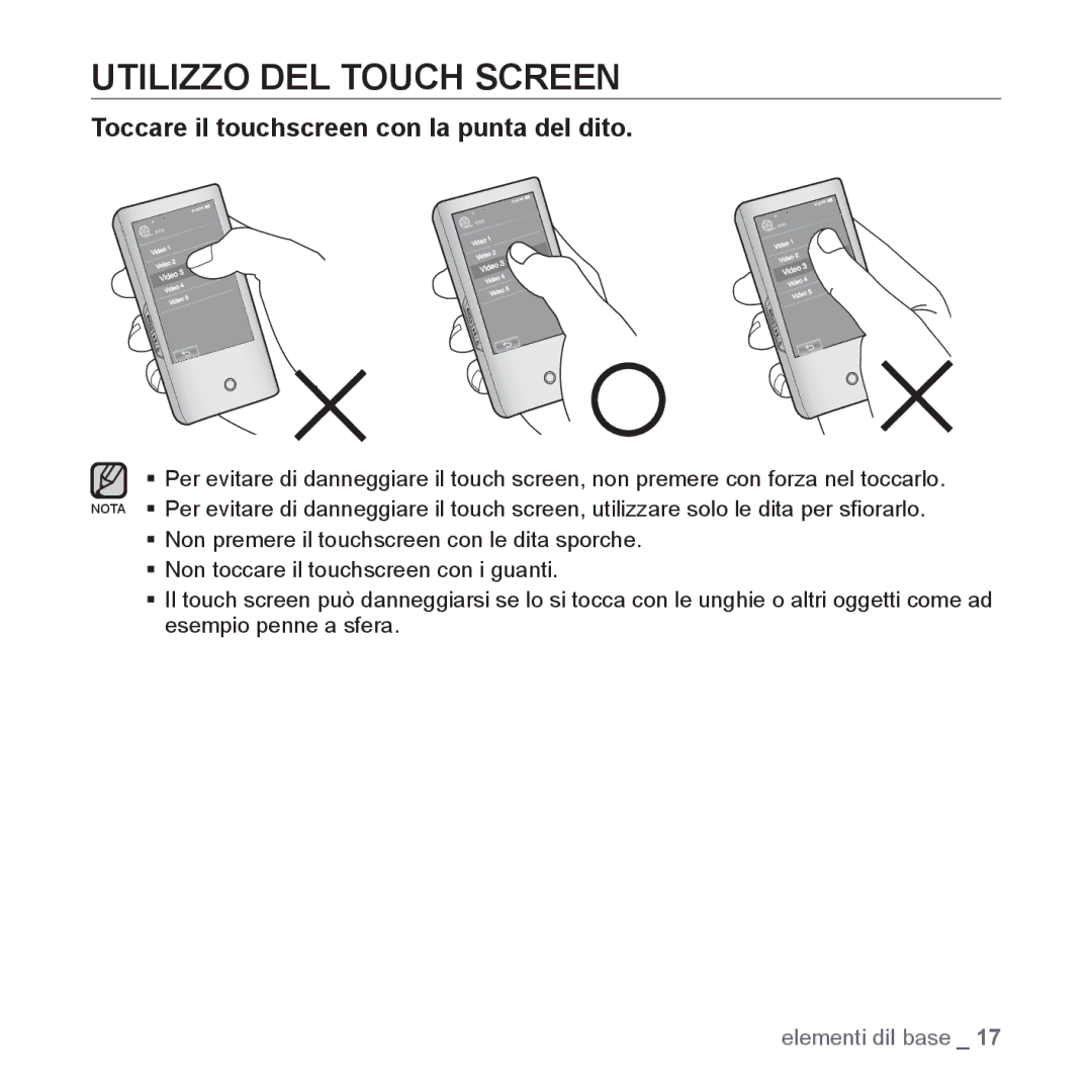 Samsung YP-P2JAB/XET, YP-P2JQB/XET, YP-P2JAW/XET Utilizzo DEL Touch Screen, Toccare il touchscreen con la punta del dito 