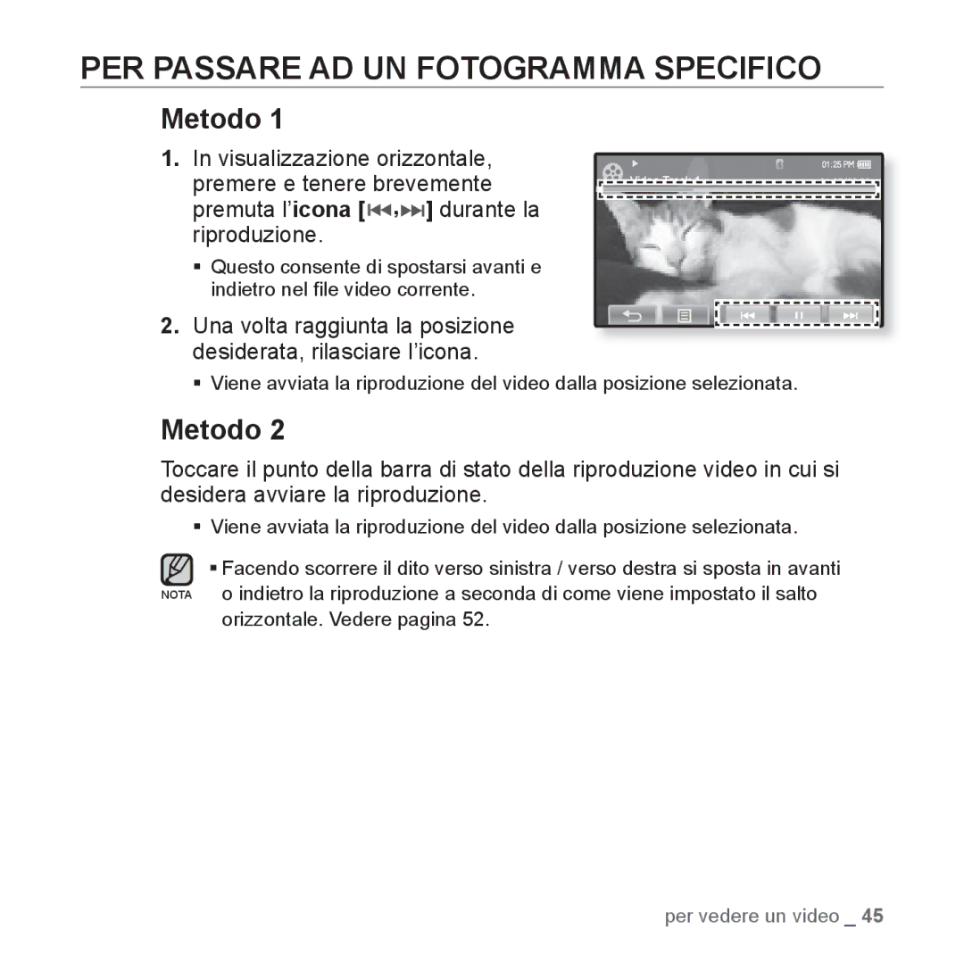 Samsung YP-P2JAB/XET, YP-P2JQB/XET, YP-P2JAW/XET manual PER Passare AD UN Fotogramma Specifico, Orizzontale. Vedere pagina 