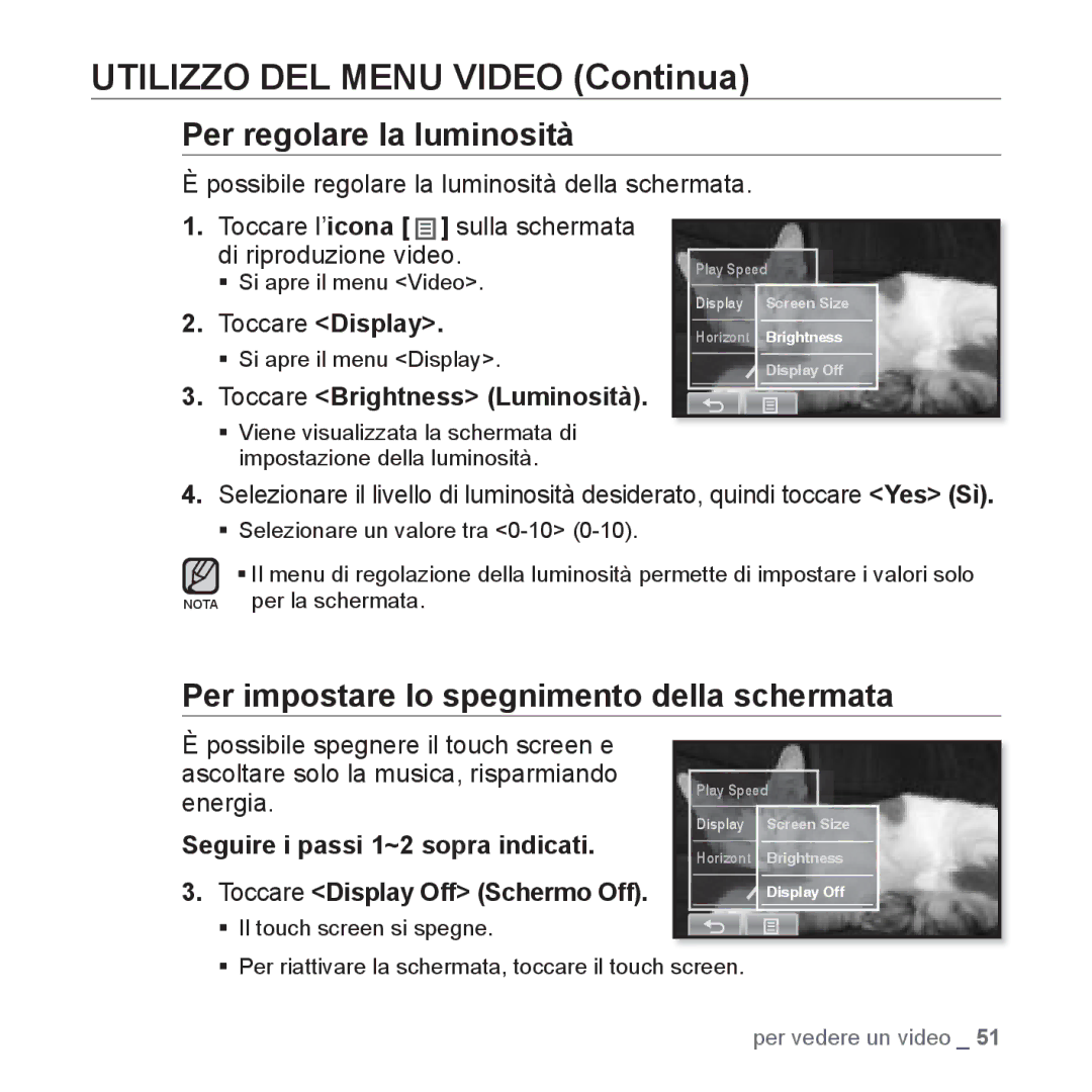 Samsung YP-P2JCB/XET Per regolare la luminosità, Per impostare lo spegnimento della schermata, ƒ Il touch screen si spegne 