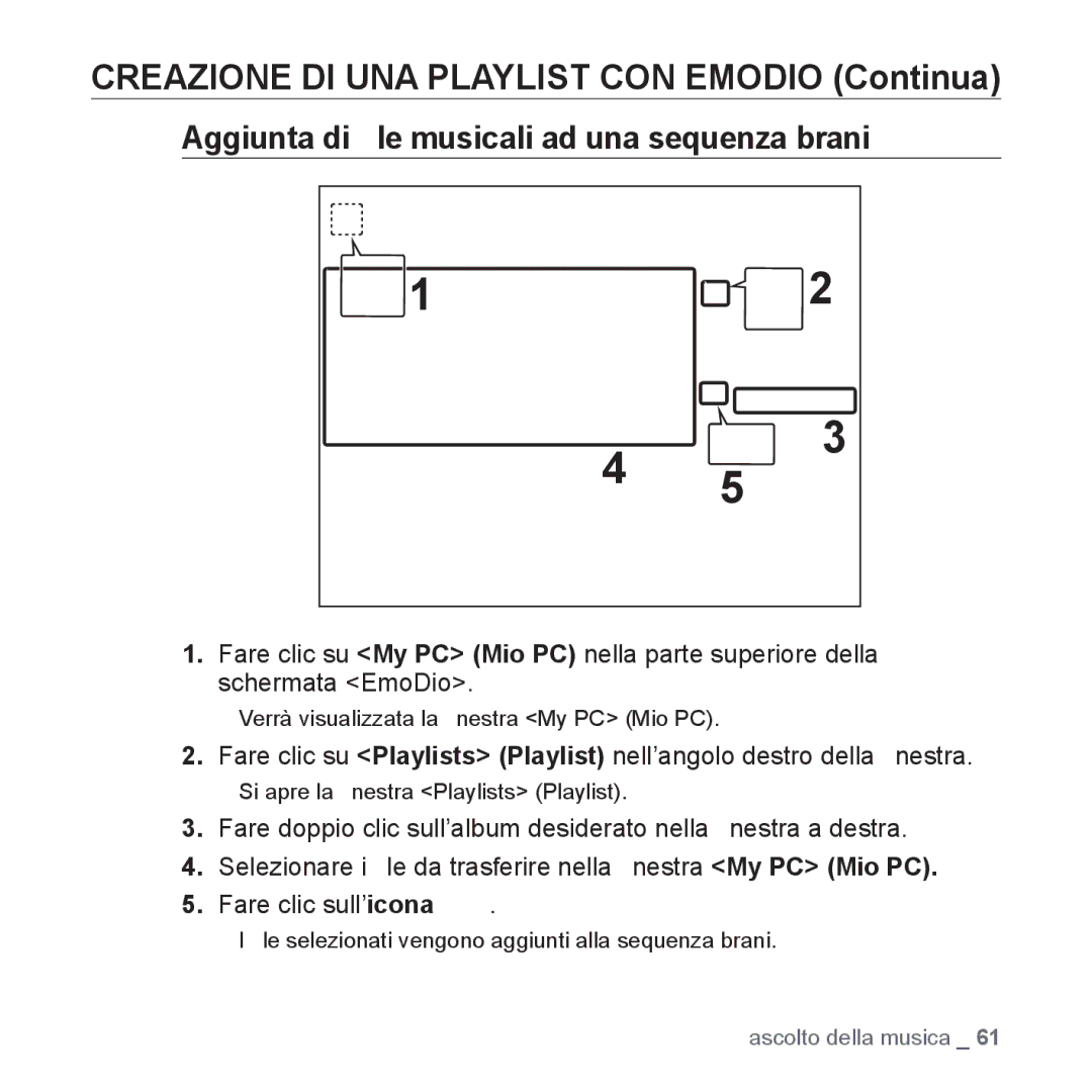 Samsung YP-P2JAB/XET manual Creazione DI UNA Playlist CON Emodio Continua, Aggiunta di ﬁle musicali ad una sequenza brani 