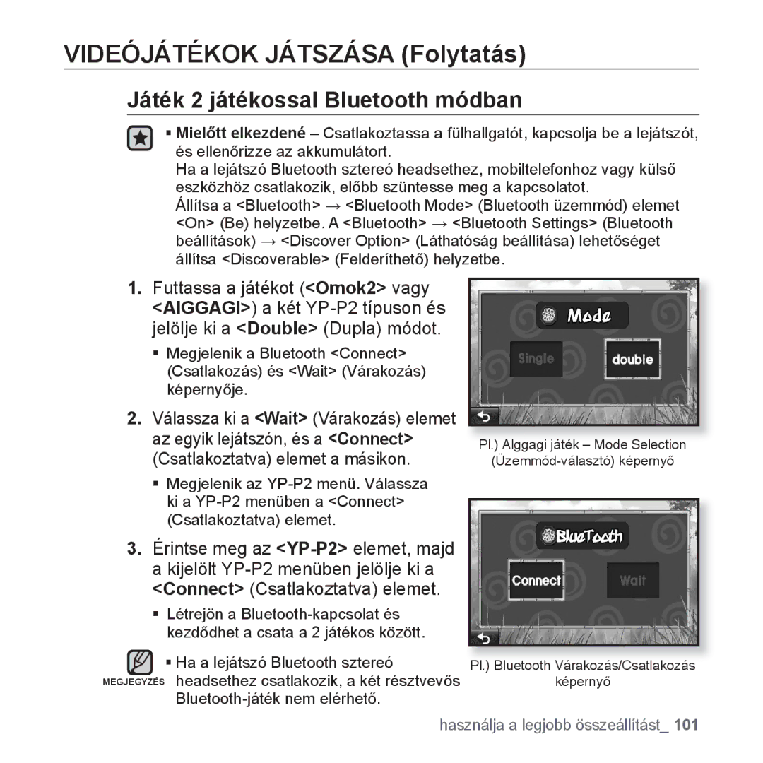 Samsung YP-P2JAB/XEO, YP-P2JQB/XET, YP-P2JAB/XET, YP-P2JAW/XET, YP-P2JQW/XEO, YP-P2JCB/XEO Játék 2 játékossal Bluetooth módban 