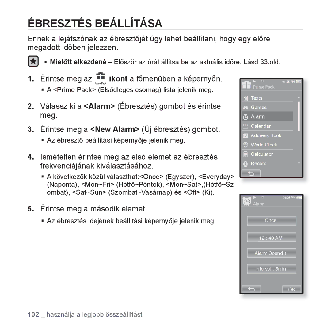 Samsung YP-P2JCW/XET, YP-P2JQB/XET, YP-P2JAB/XET, YP-P2JAW/XET manual Ébresztés Beállítása, Érintse meg a második elemet 