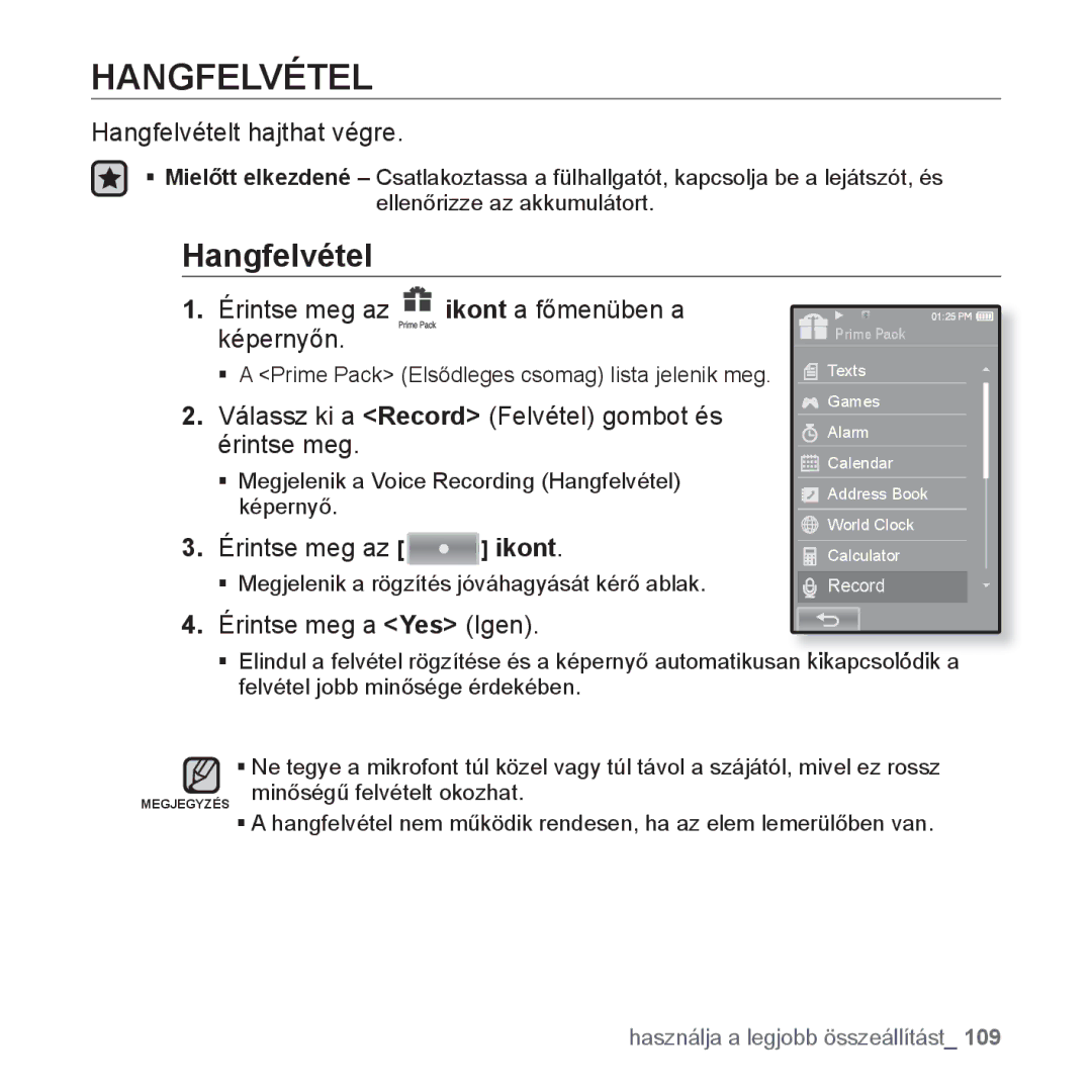 Samsung YP-P2JAB/XET, YP-P2JQB/XET Hangfelvételt hajthat végre, Válassz ki a Record Felvétel gombot és érintse meg 