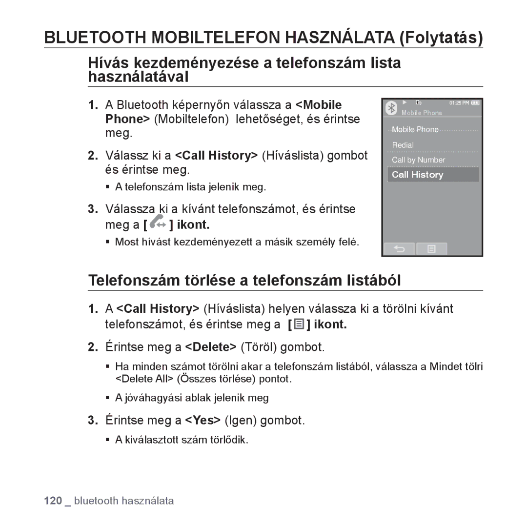 Samsung YP-P2JQB/XET Hívás kezdeményezése a telefonszám lista használatával, Telefonszám törlése a telefonszám listából 