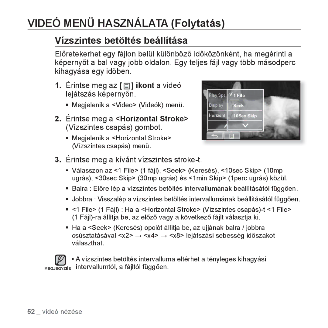 Samsung YP-P2JCB/XEO, YP-P2JQB/XET, YP-P2JAB/XET Vízszintes betöltés beállítása, Érintse meg a kívánt vízszintes stroke-t 