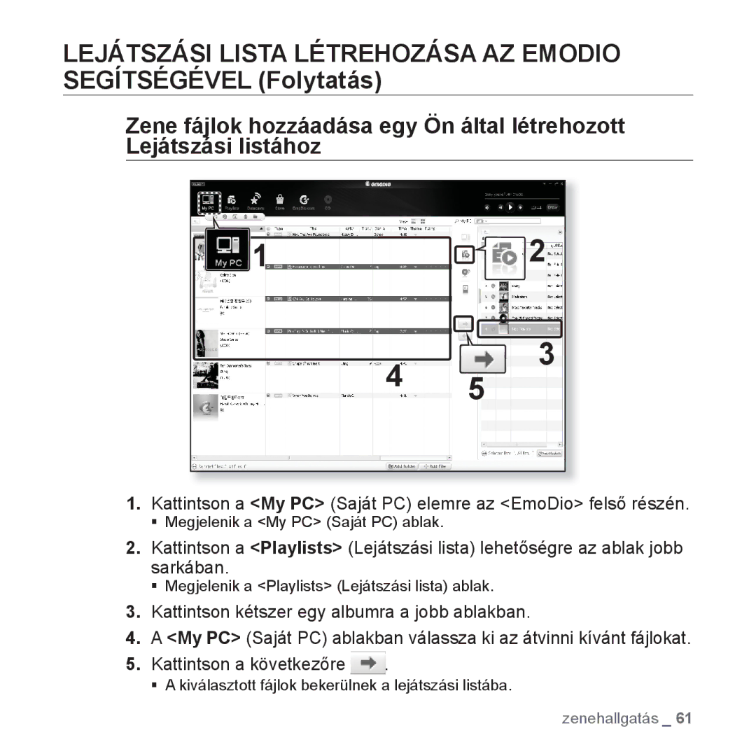 Samsung YP-P2JAB/XET, YP-P2JQB/XET, YP-P2JAW/XET, YP-P2JQW/XEO Kattintson a My PC Saját PC elemre az EmoDio felső részén 