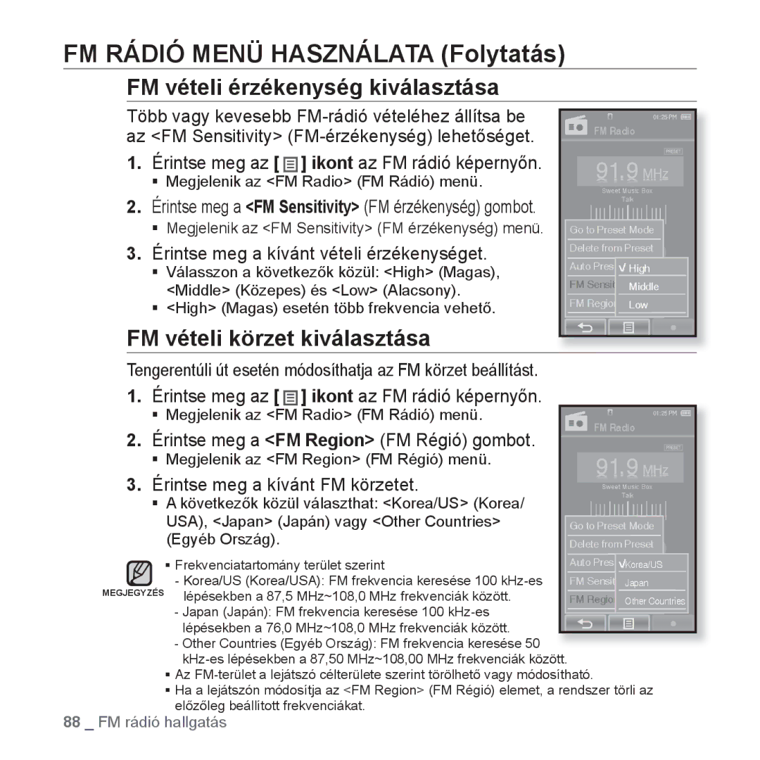 Samsung YP-P2JCB/XEO FM vételi érzékenység kiválasztása, FM vételi körzet kiválasztása, Érintse meg a kívánt FM körzetet 