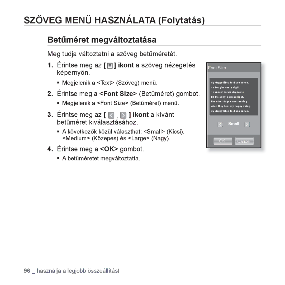 Samsung YP-P2JQB/XET, YP-P2JAB/XET, YP-P2JAW/XET manual Betűméret megváltoztatása, Érintse meg a Font Size Betűméret gombot 