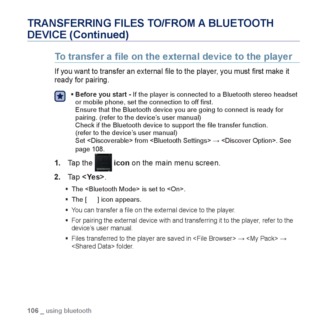 Samsung YP-P3 To transfer a ﬁle on the external device to the player, Tap the icon on the main menu screen Tap Yes 