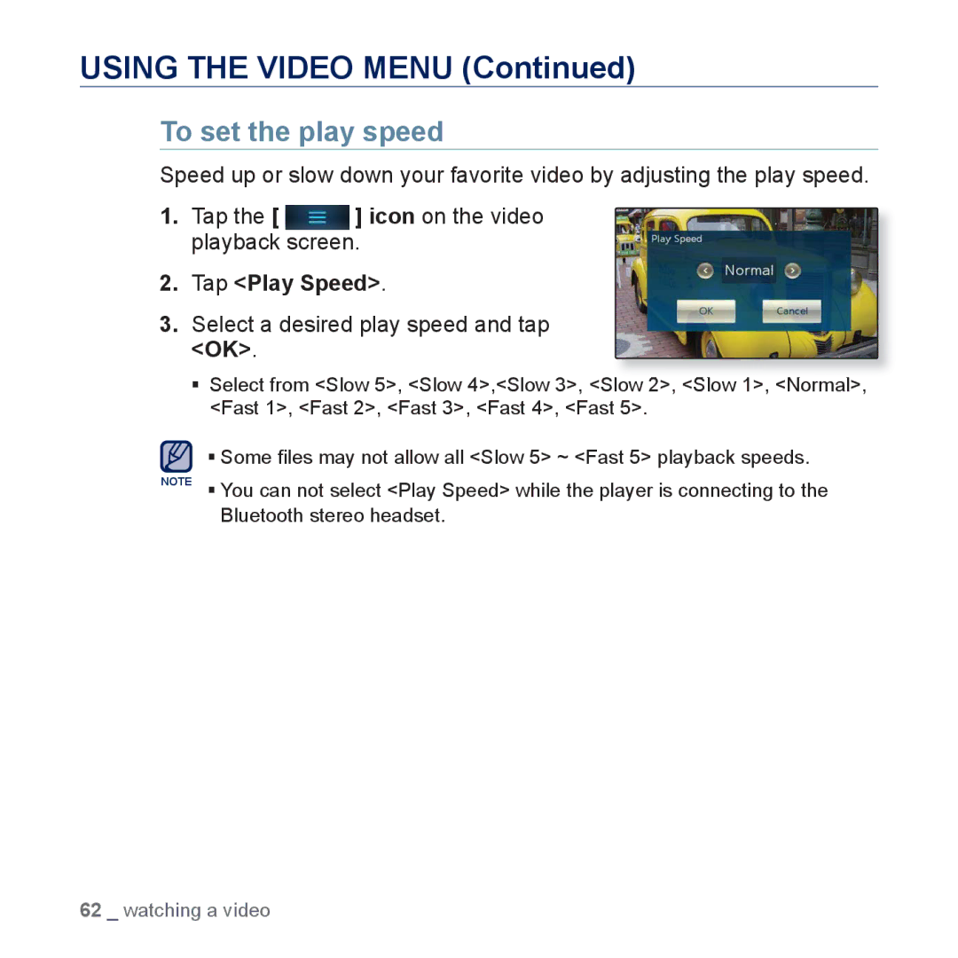 Samsung YP-P3 user manual To set the play speed, Tap Play Speed, Select a desired play speed and tap OK 