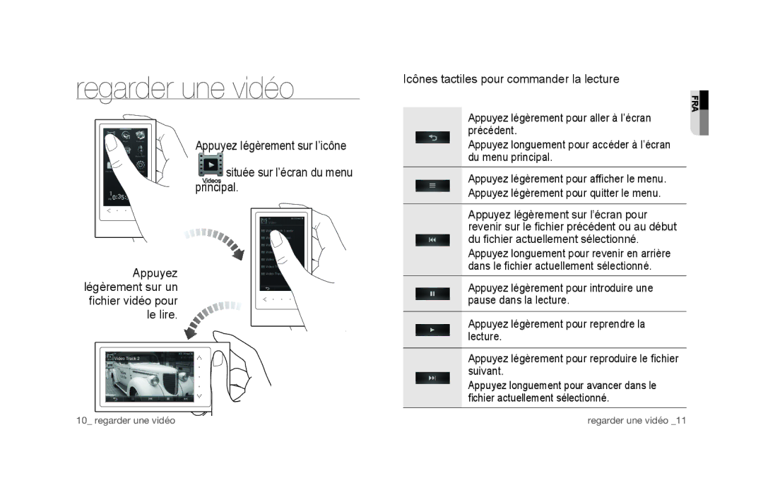 Samsung YP-P3CS/AAW, YP-P3CB/AAW, YP-P3CB/MEA, YP-P3EB/MEA, YP-P3CS/MEA, YP-P3ES/AAW, YP-P3ES/MEA manual Regarder une vidéo 