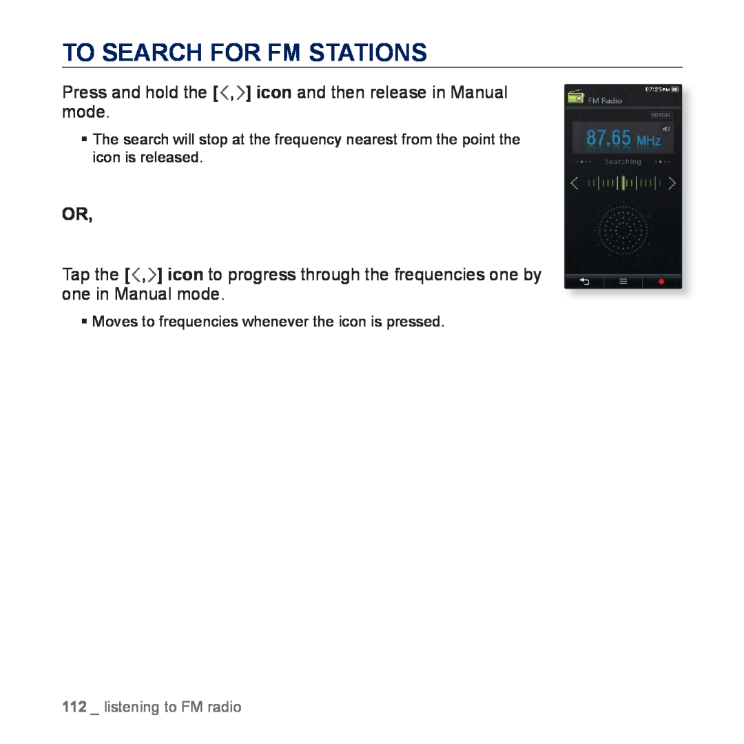 Samsung YP-P3AB/MEA, YP-P3CB/AAW manual To Search For Fm Stations, Press and hold the , icon and then release in Manual mode 